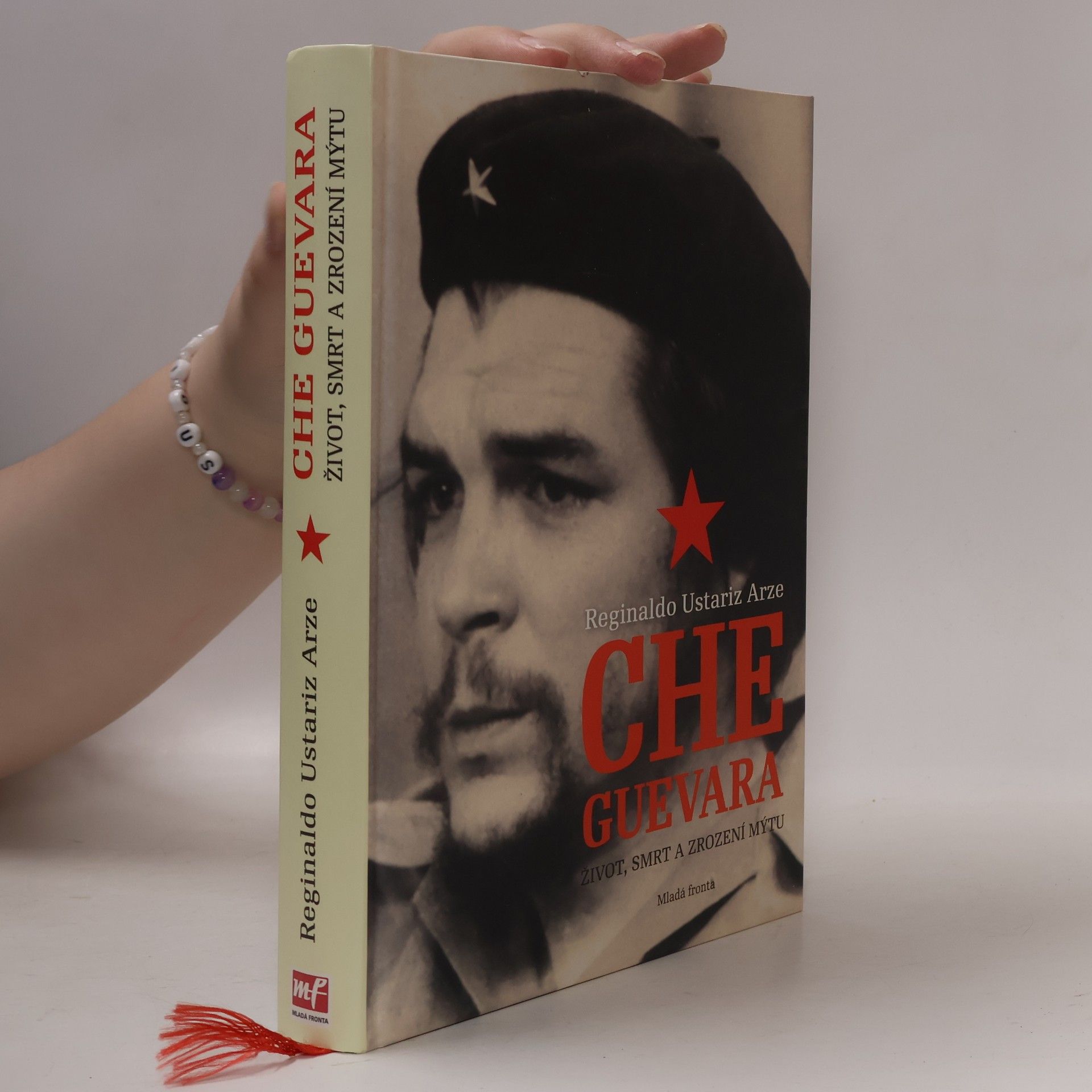 Reginaldo Ustariz Arze Che Guevara - Život, smrt a zrození mýtu
