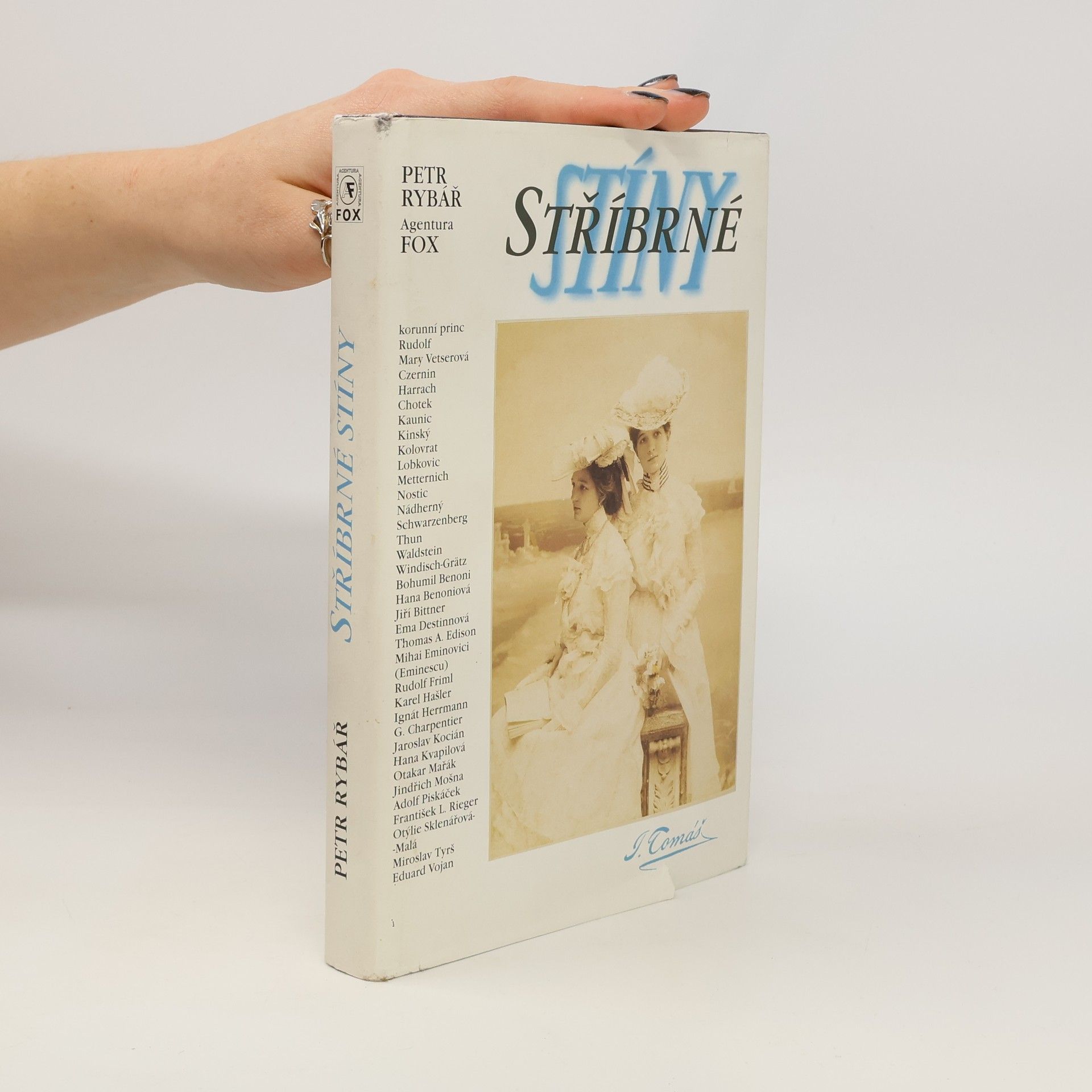 Petr Rybář Stříbrné stíny : román o životě fotografa Jana Tomáše, 1841-1912 : společenská kronika časů minulých
