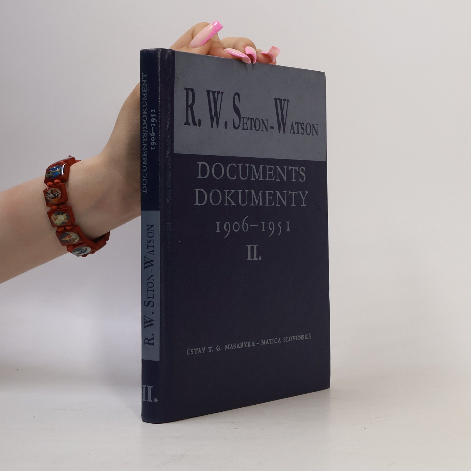 Collectif d'auteurs R.W. Seton-Watson. Documents. Dokumenty 1906-1951. II