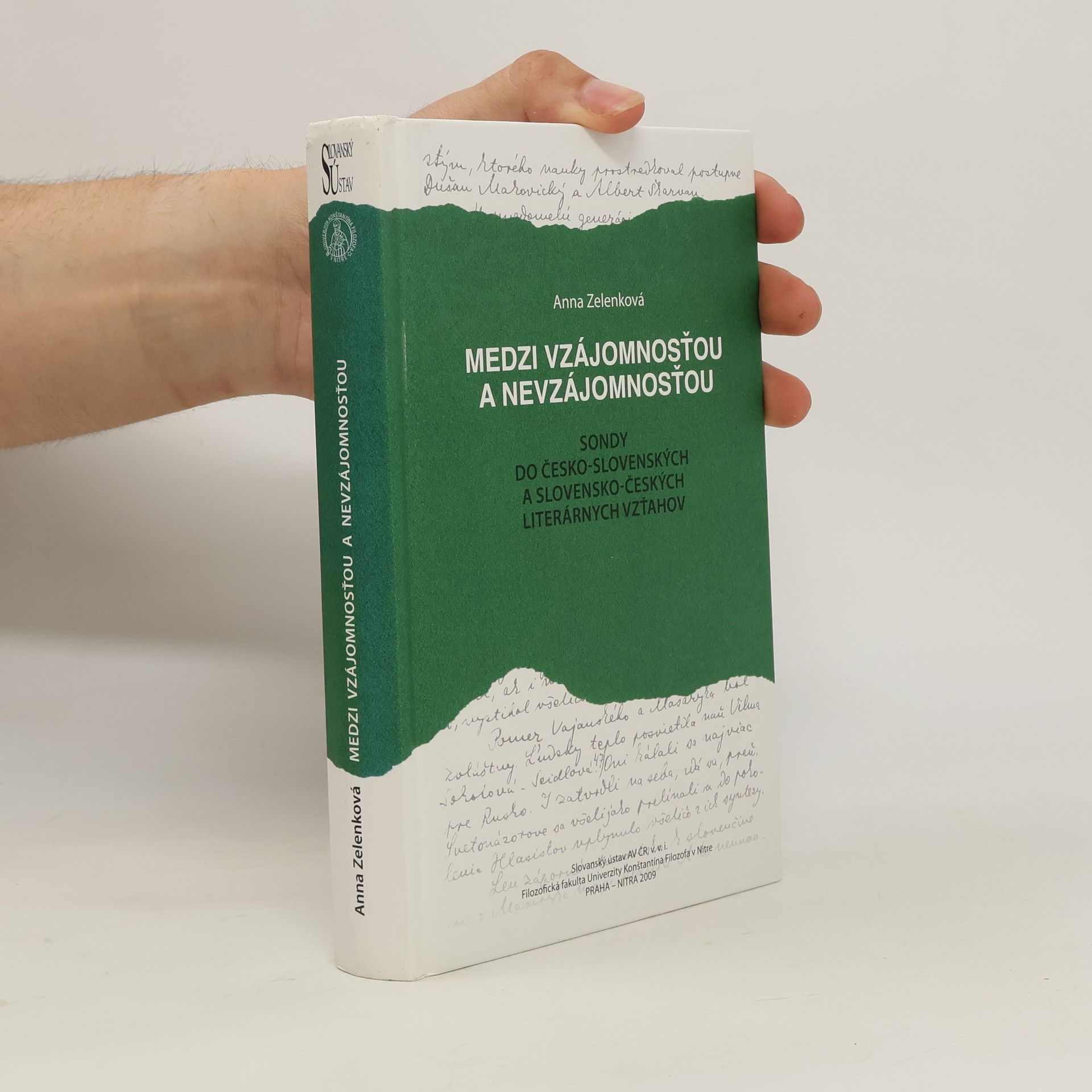 Anna Zelenková Medzi vzájomnosťou a nevzájomnosťou : sondy do česko-slovenských a slovensko-českých literárnych vzťahov