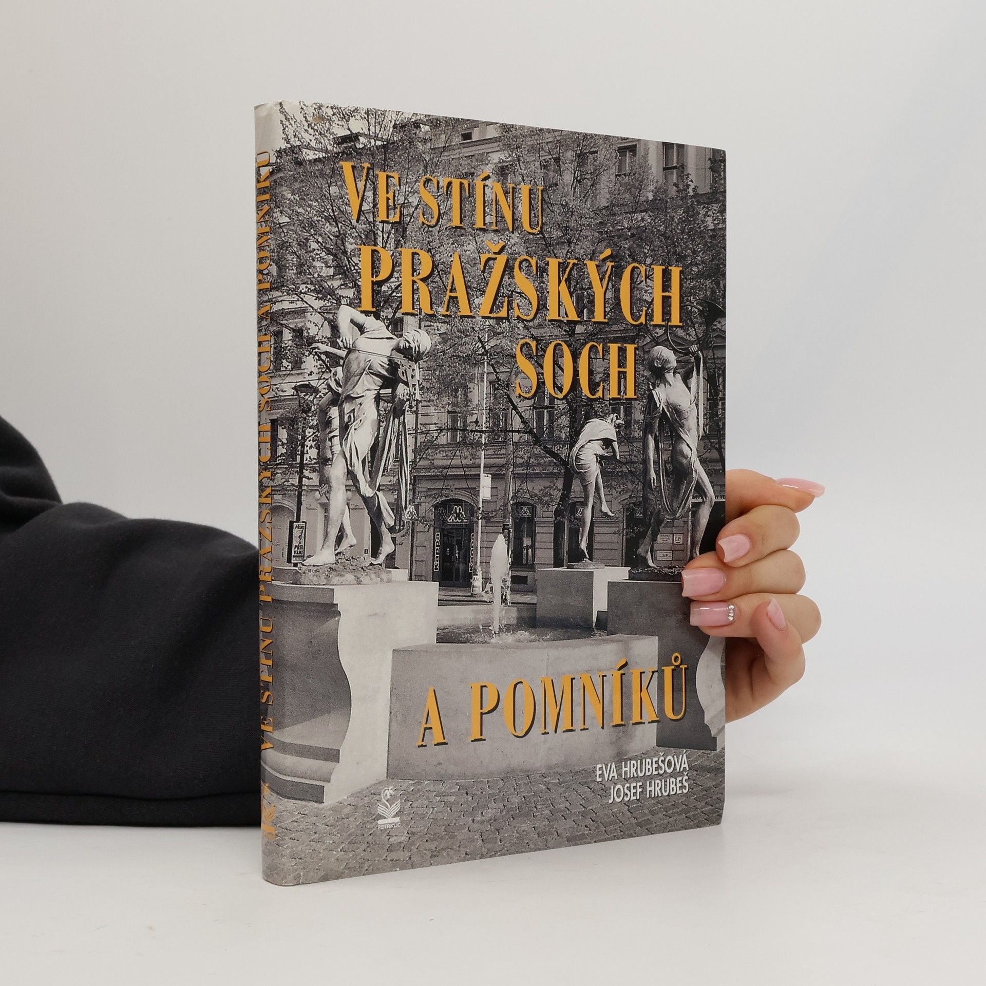 Eva Hrubešová Ve stínu pražských soch a pomníků