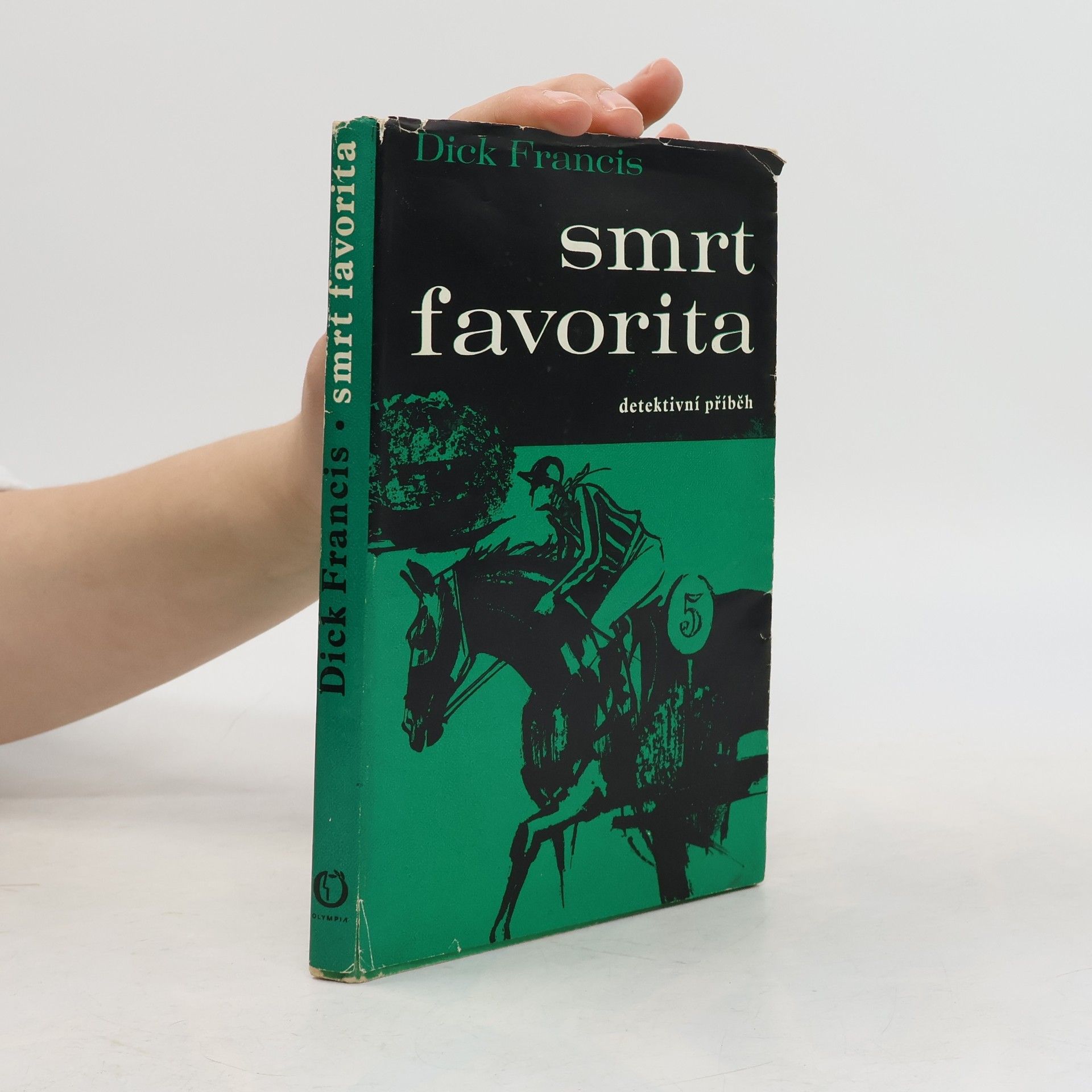 Dick Francis Smrt favorita. Detektivní příběh