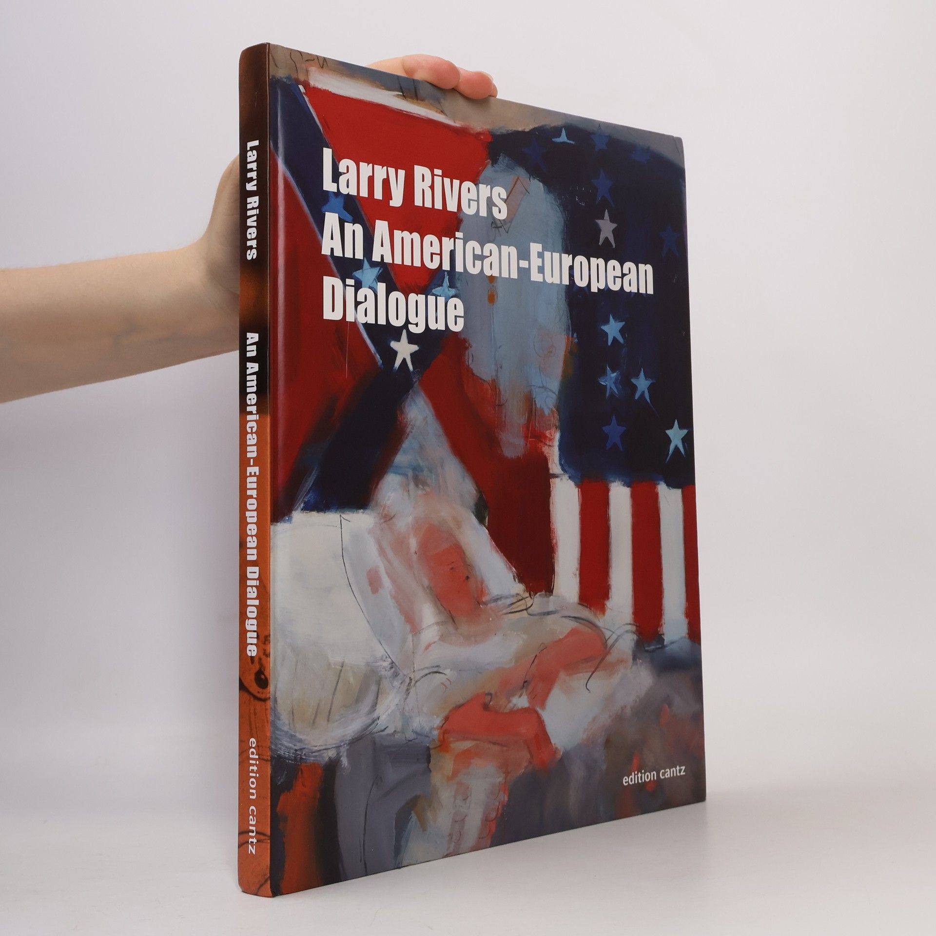 Larry Rivers Larry Rivers - an American-European dialogue