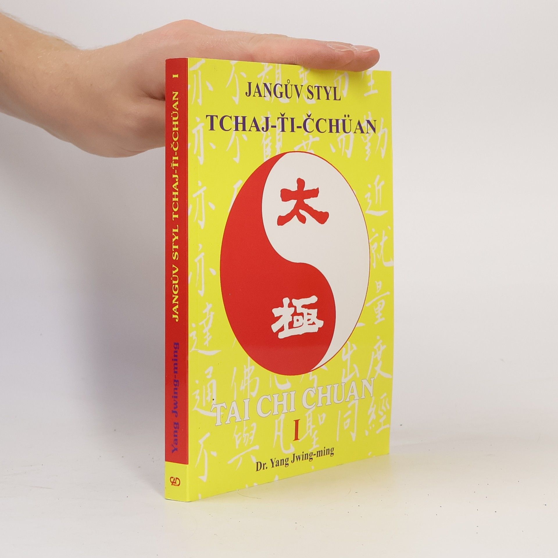 Jwing ming Yang Jangův styl Tchaj-ťi-čchüan I.