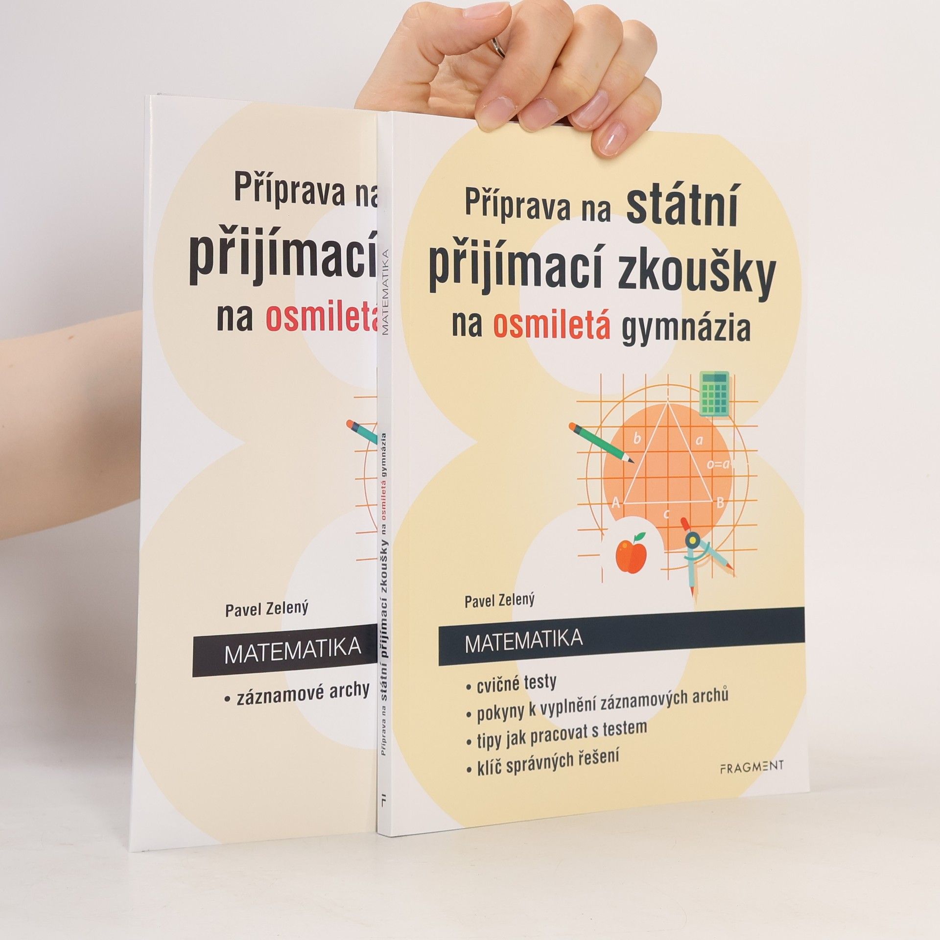 Pavel Zelený Příprava na státní přijímací zkoušky na osmiletá gymnázia. Matematika + Záznamové archy