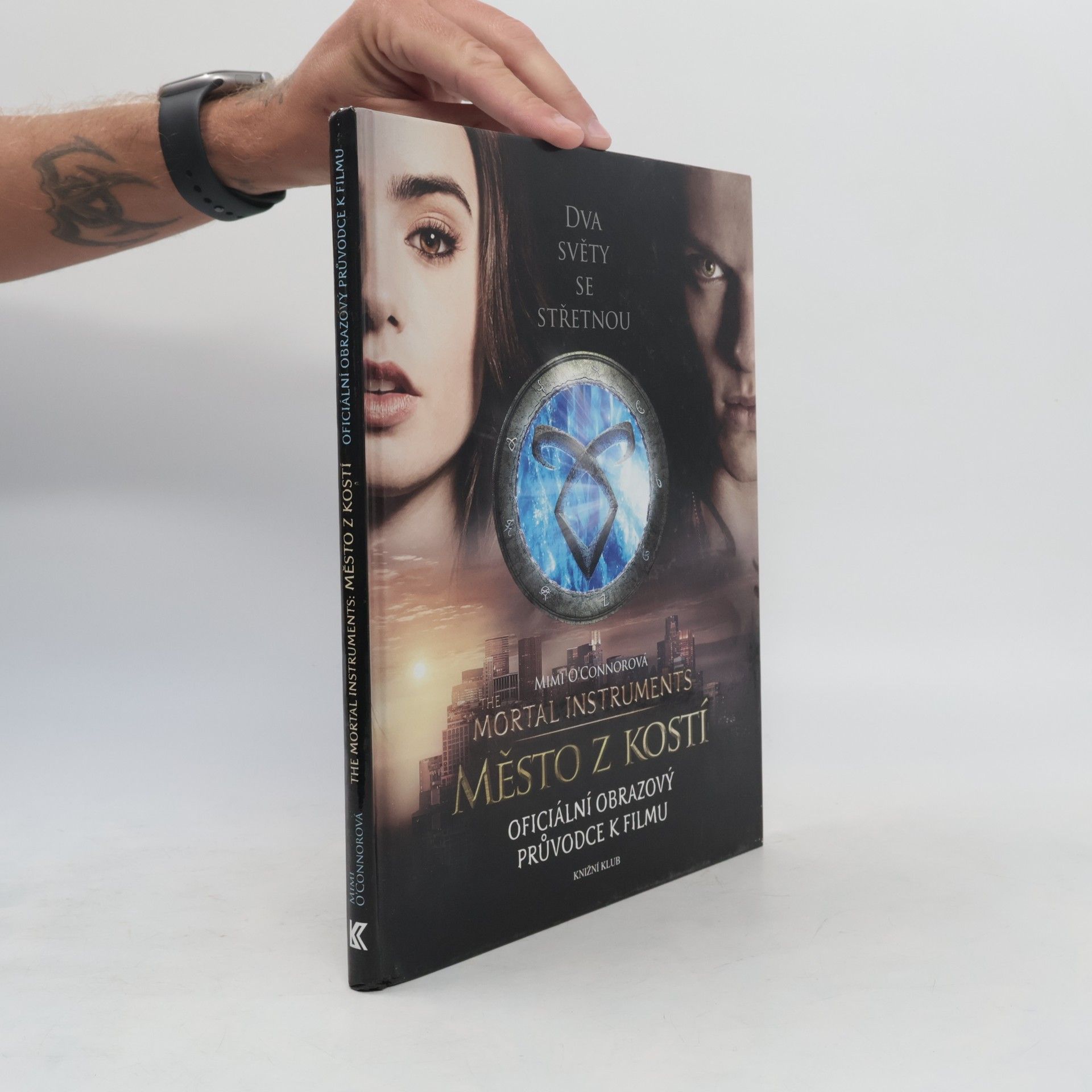 Mimi OConnor The mortal instruments: Město z kostí : oficiální obrazový průvodce k filmu