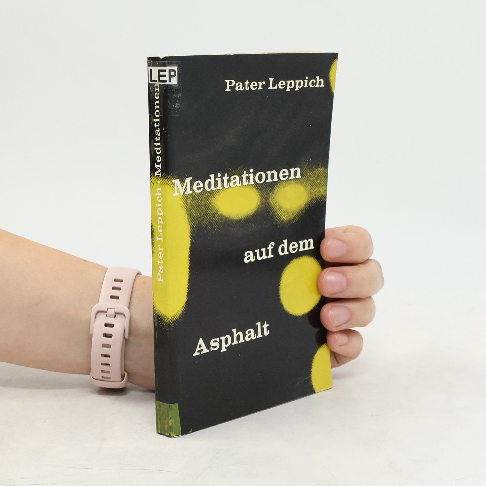 Pater Leppich Meditationen auf dem Asphalt