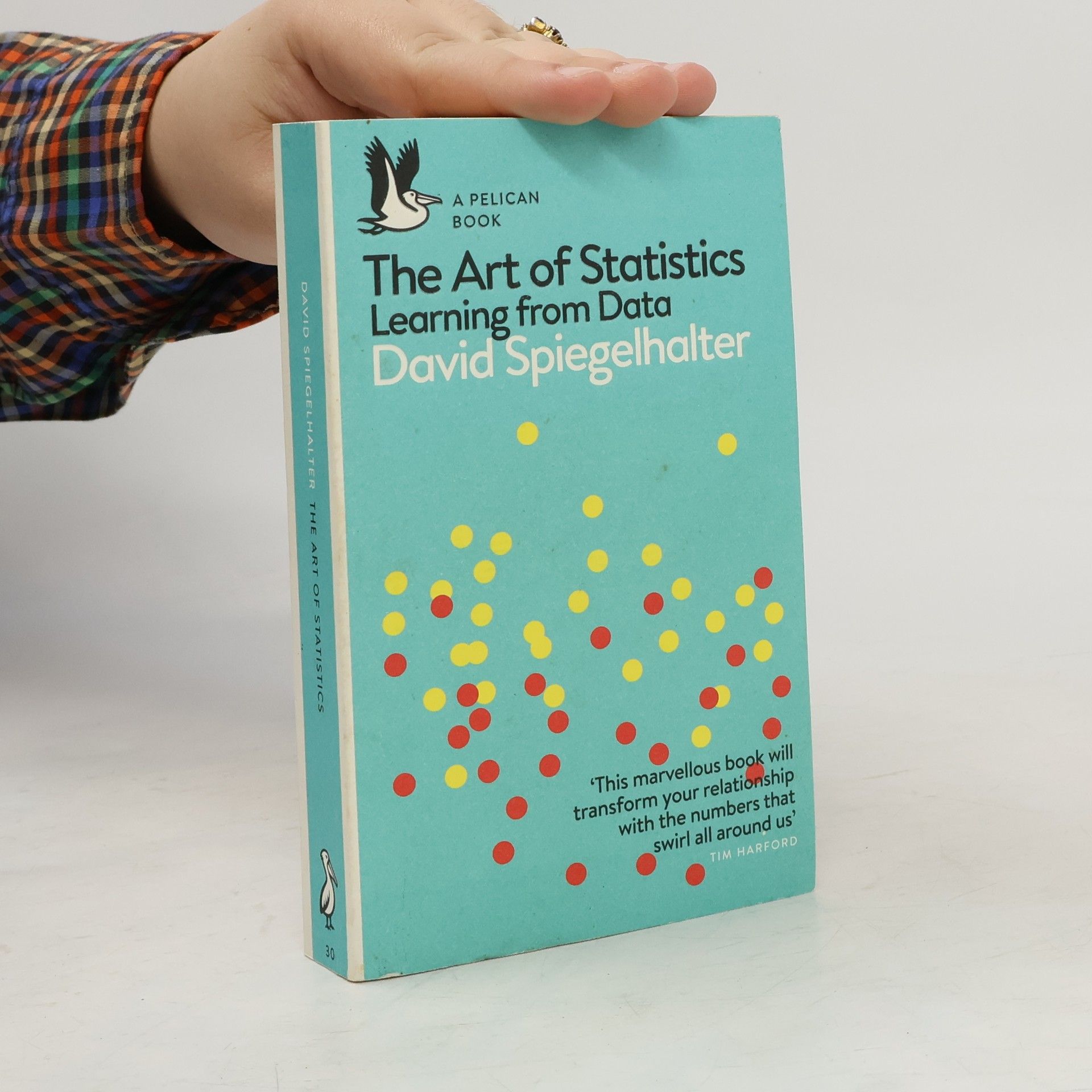 David Spiegelhalter The art of statistics : learning from data