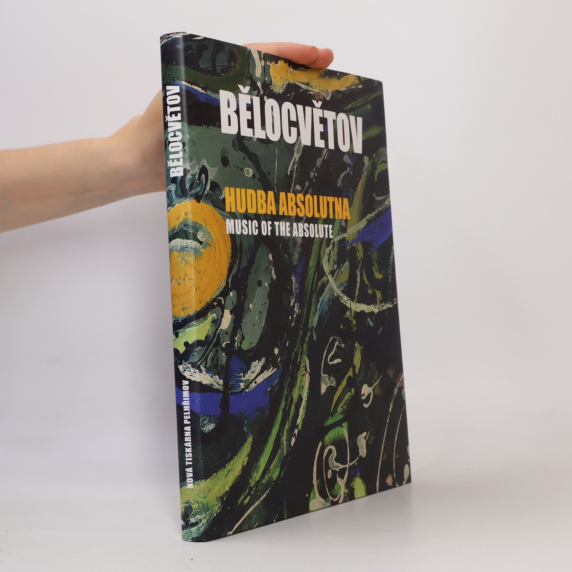 Andrea Pilařová Belotsvetová Andrej Bělocvětov: Hudba absolutna