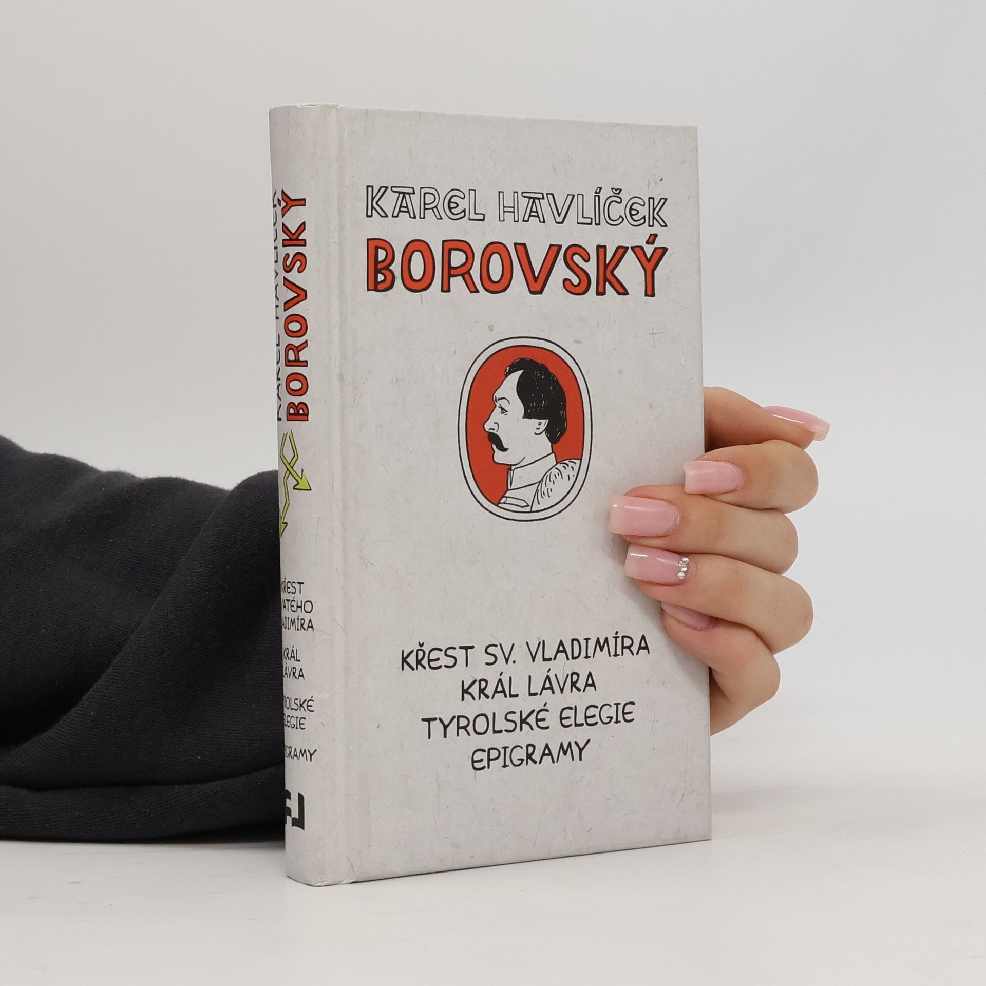 Karel Havlíček Borovský Křest svatého Vladimíra. Král Lávra. Tyrolské elegie. Epigramy