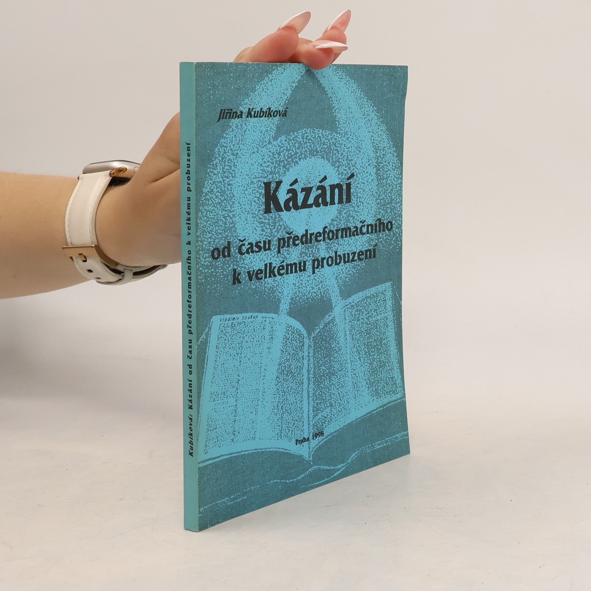 Jiřina Kubíková Kázání od času předreformačního k velkému probuzení