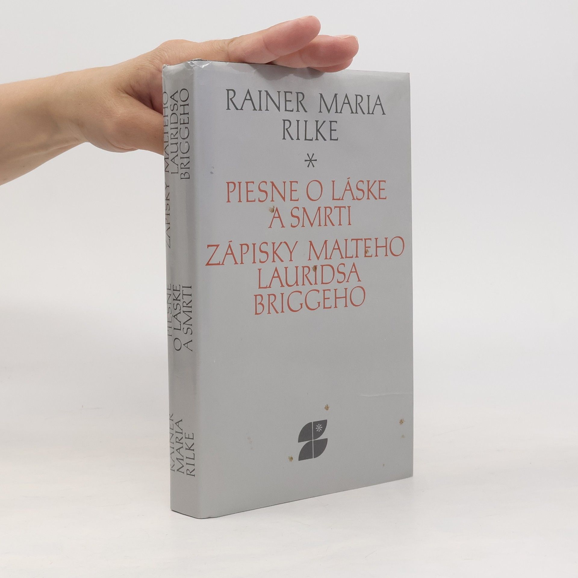Piesne o láske a smrti (a iné básne) ; Zápisky Malteho Lauridsa Briggeho (a iné prózy)