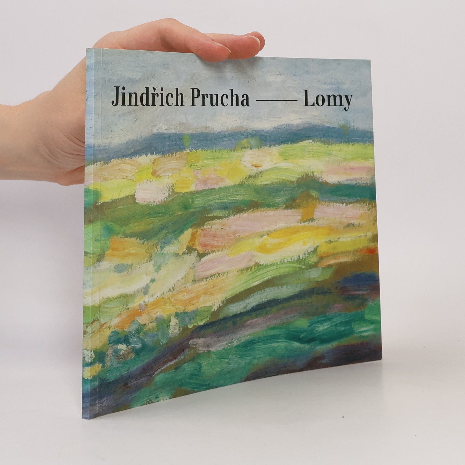 Jindřich Prucha Jindřich Prucha - Lomy