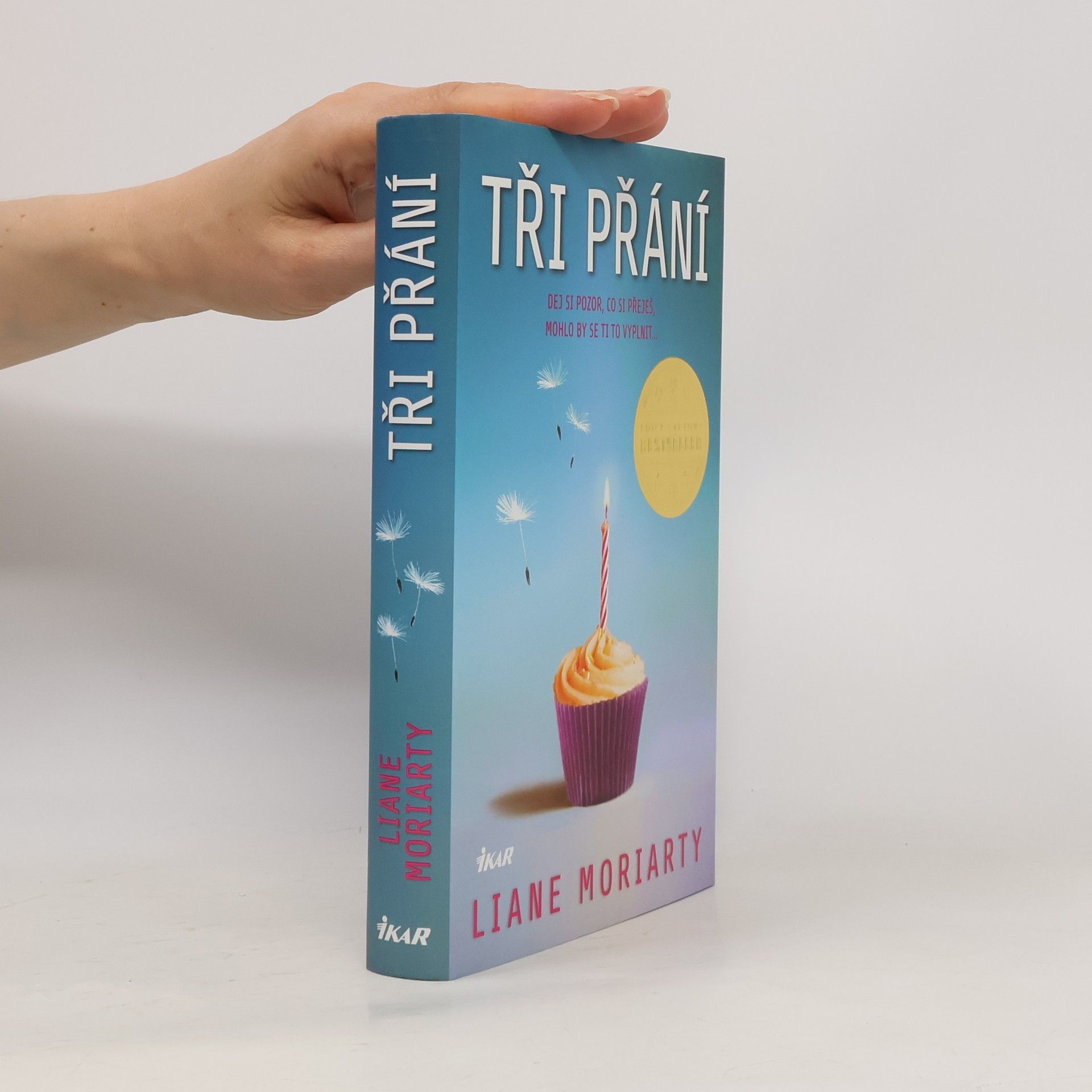 Liane Moriarty Tři přání