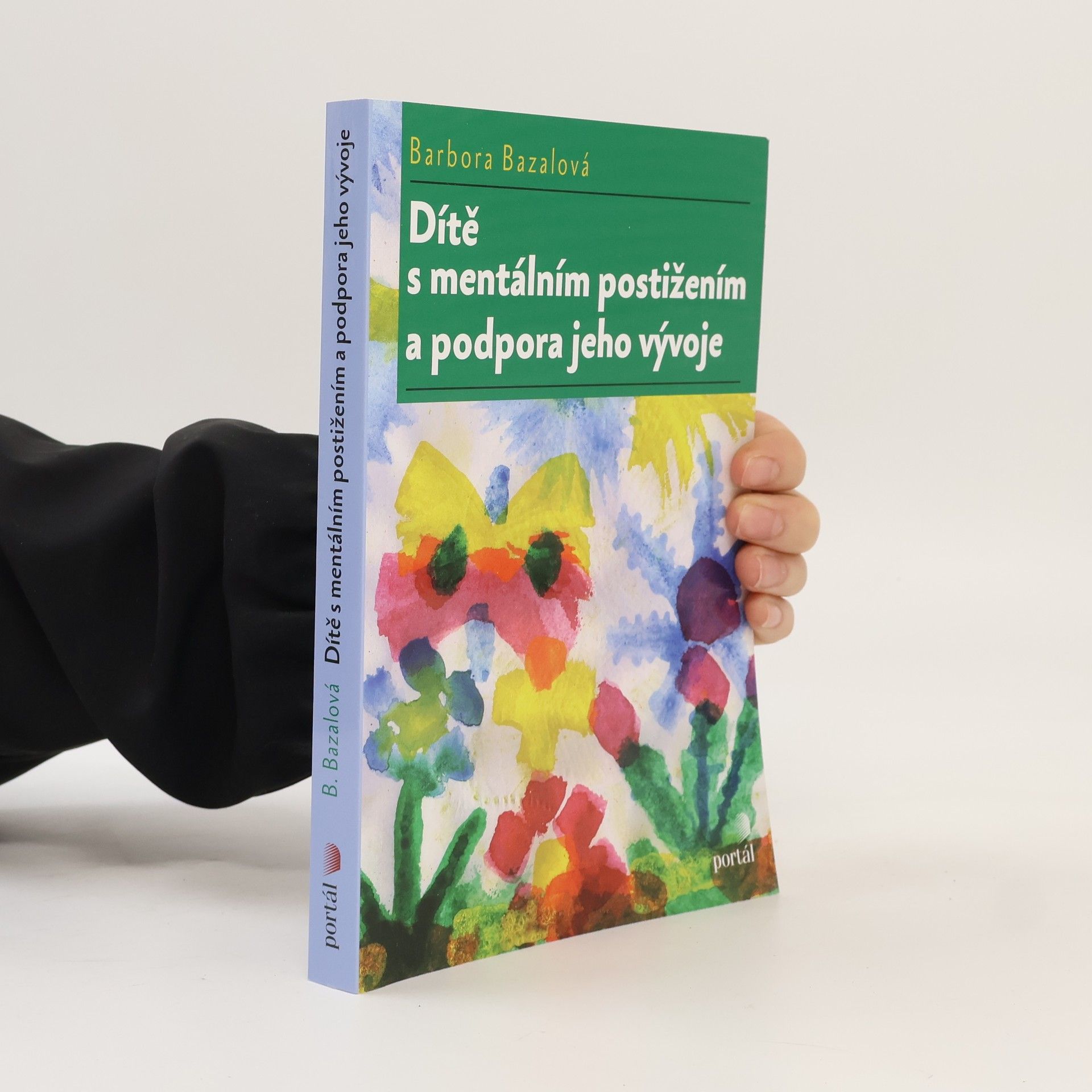 Barbora Bazalová Dítě s mentálním postižením a podpora jeho vývoje