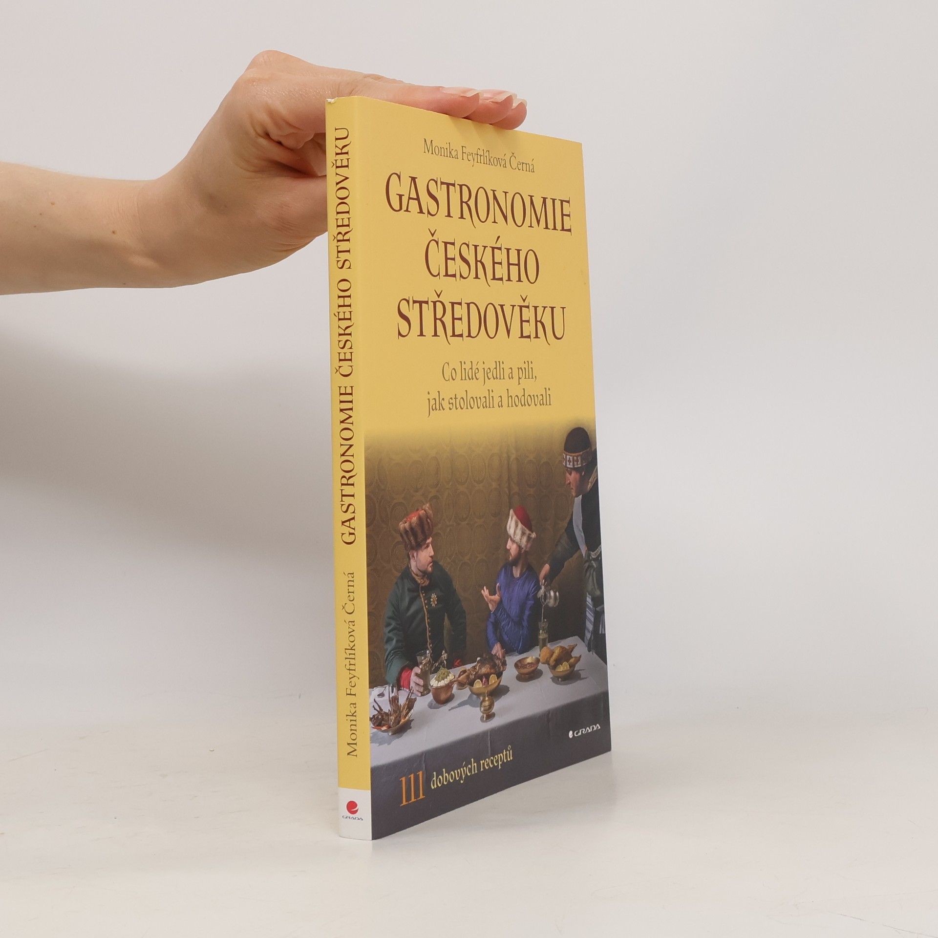 Monika Feyfrlíková Černá Gastronomie českého středověku