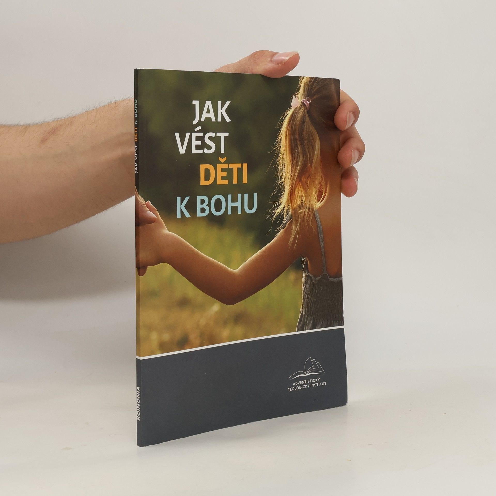 Kolektiv autorů Jak vést děti k Bohu