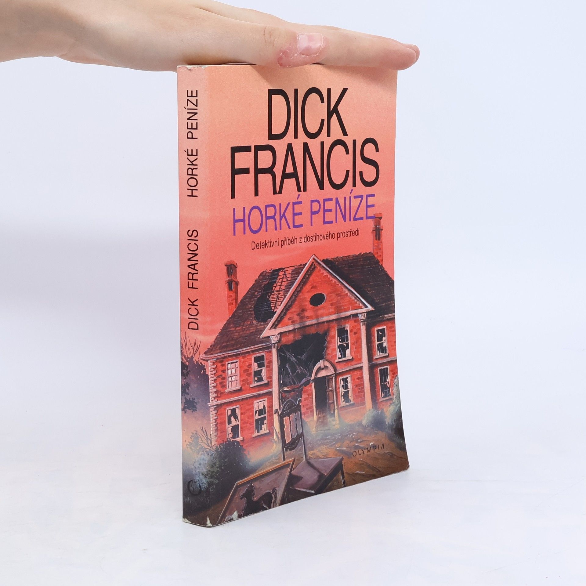 Dick Francis Horké peníze