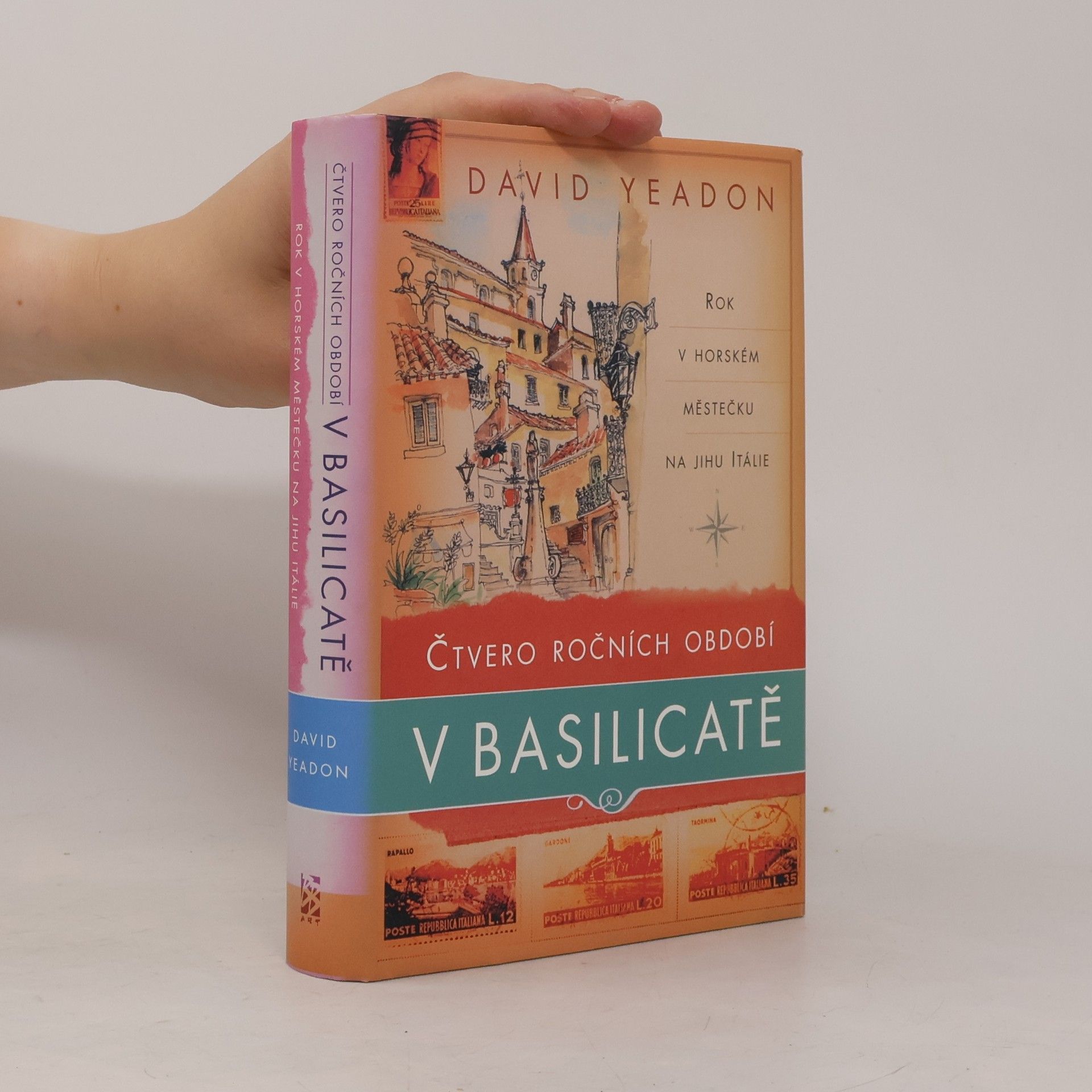 David Yeadon Čtvero ročních období v Basilicatě. Rok v horském městečku na jihu Itálie