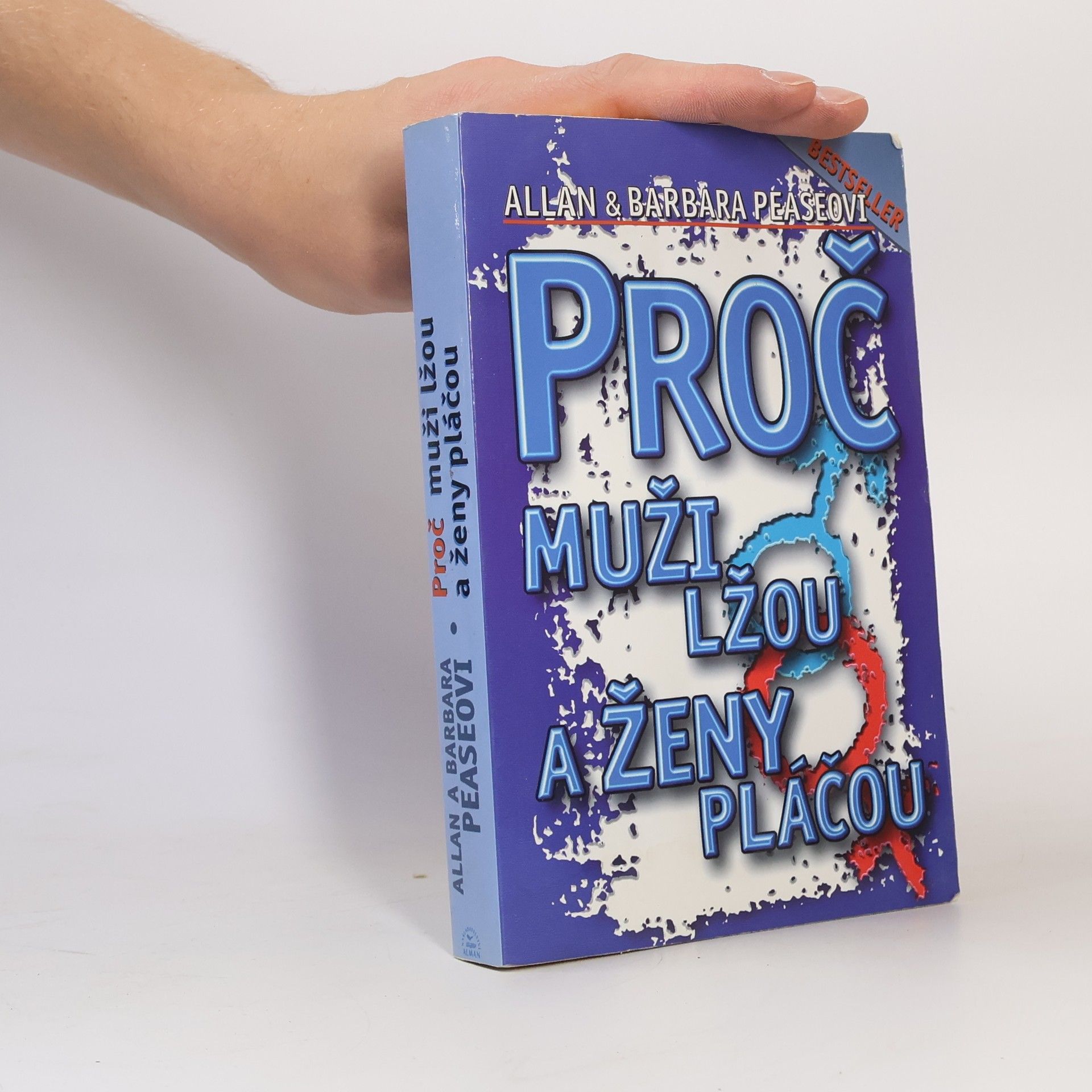 Allan Pease Proč muži lžou a ženy pláčou