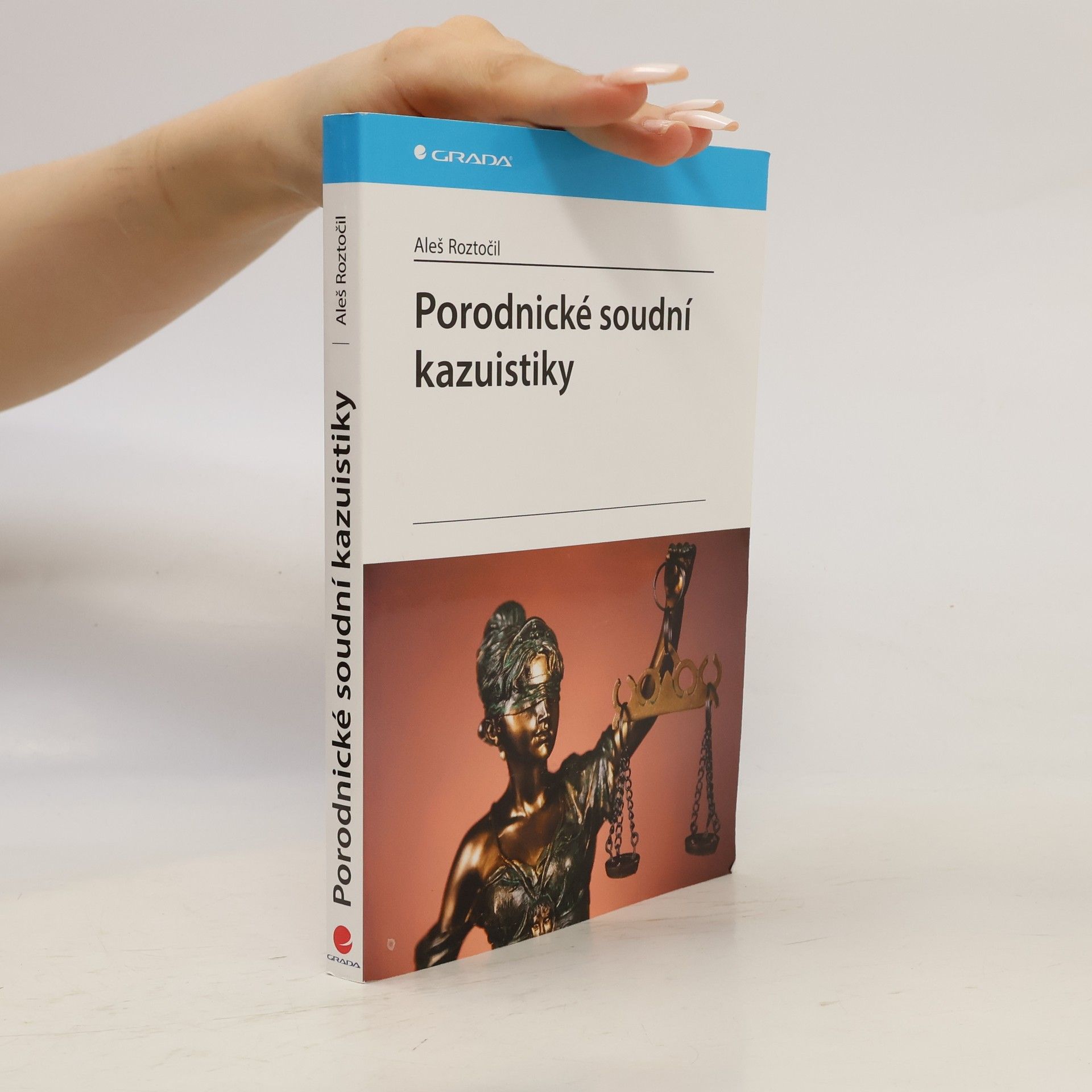 Aleš Roztočil Porodnické soudní kazuistiky