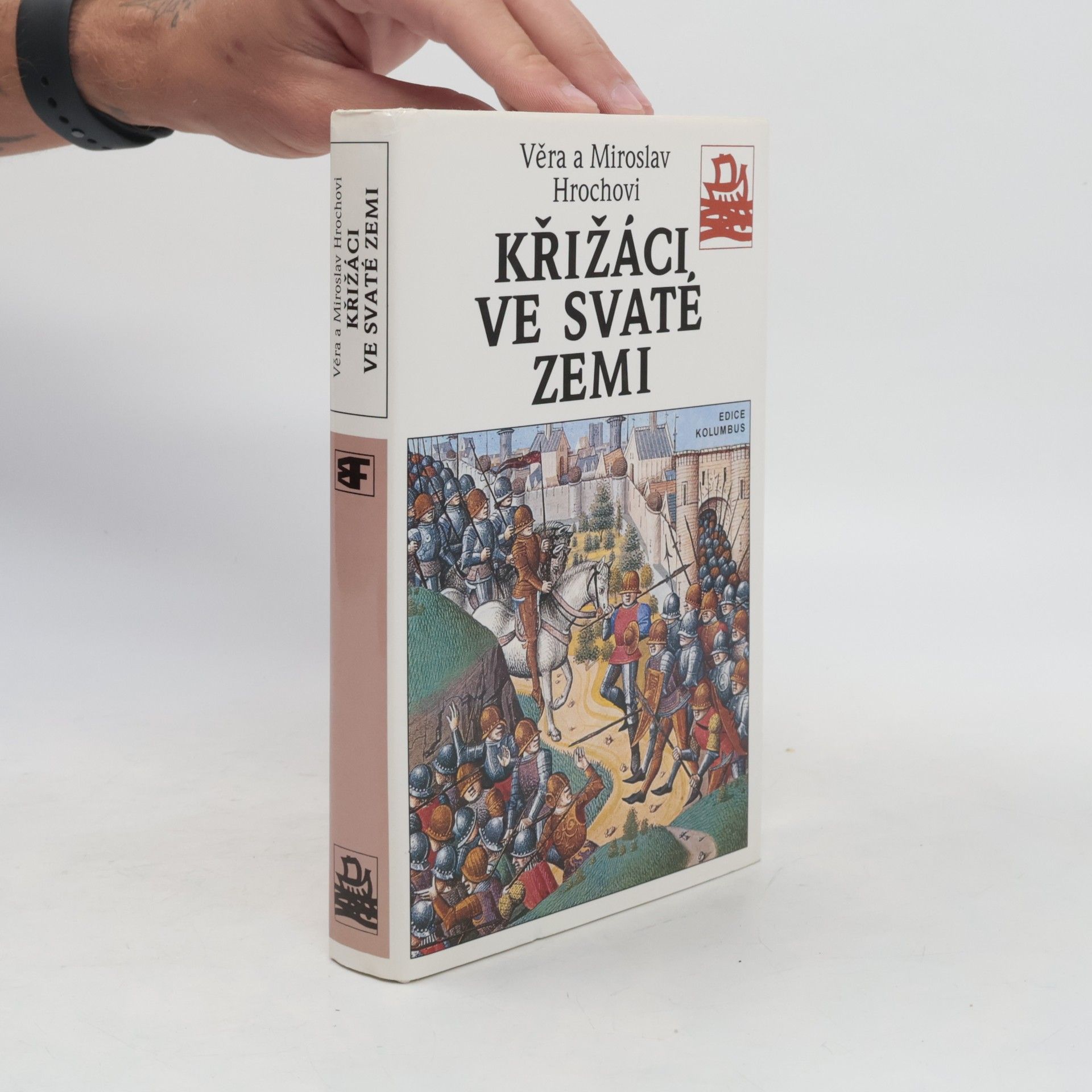 Věra Hrochová Křižáci ve Svaté zemi