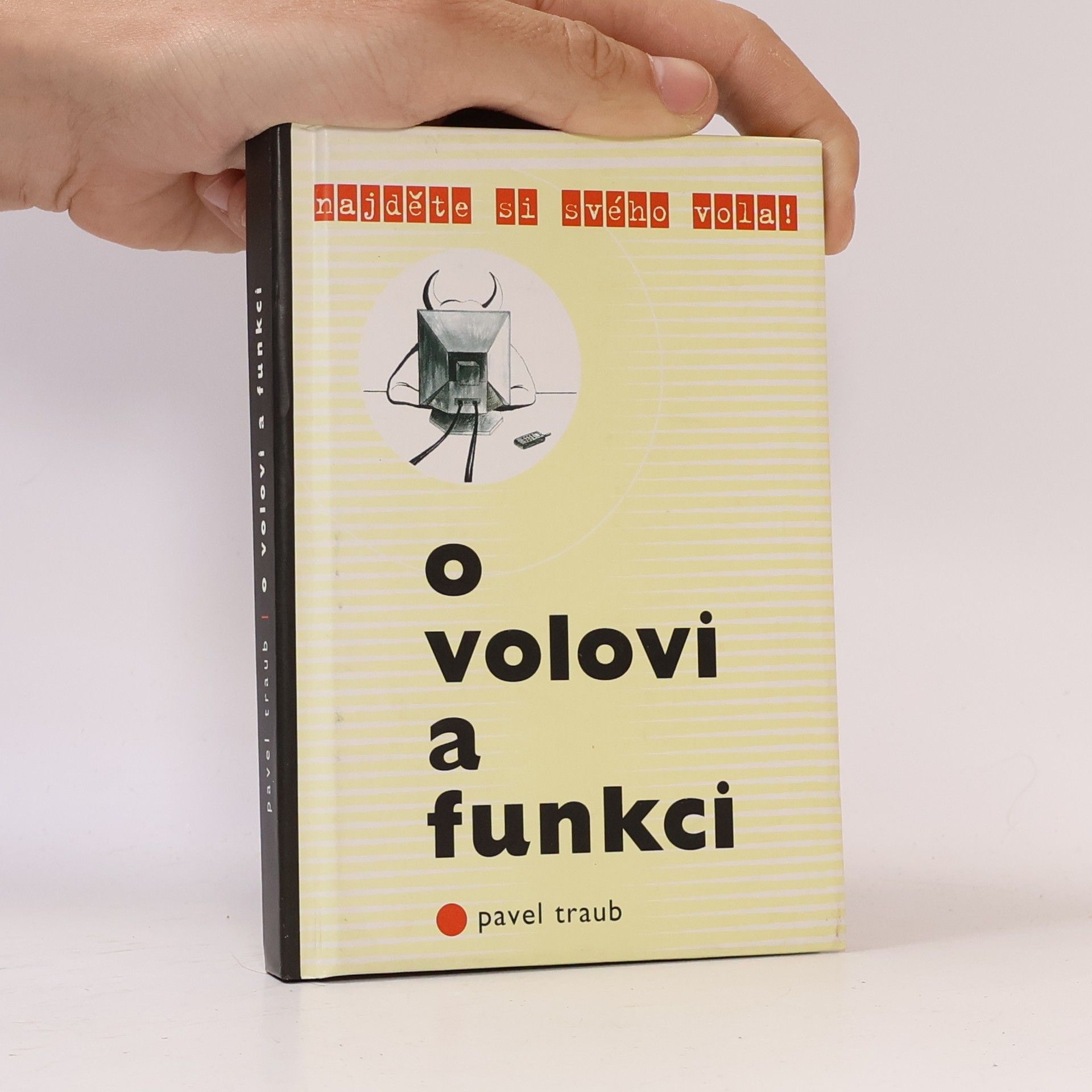 Pavel Traub O volovi a funkci