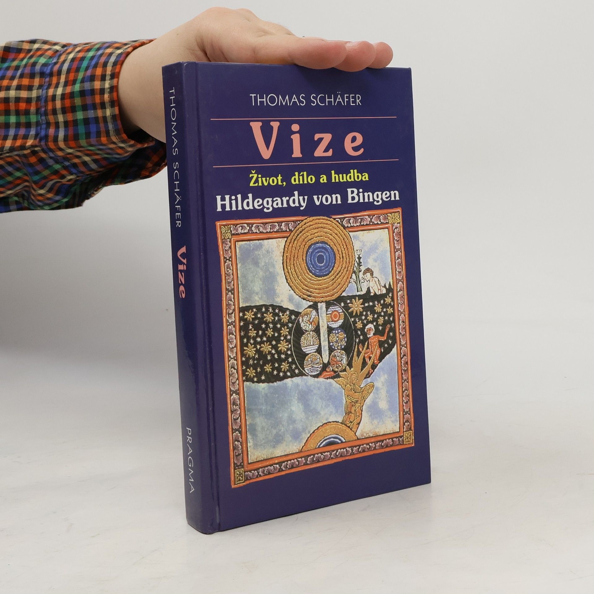 Thomas Schäfer Vize : život, dílo a hudba Hildegardy von Bingen