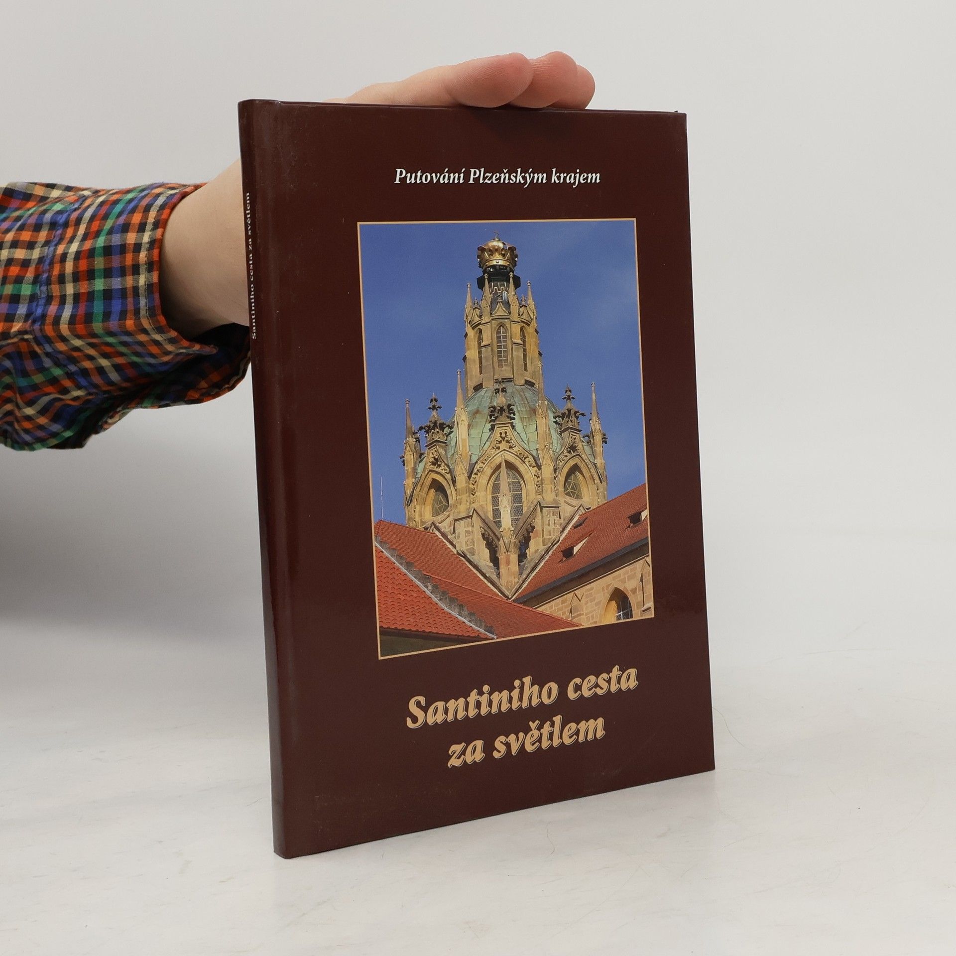 Václav Cílek Santiniho cesta za světlem. Putování Plzeňským krajem