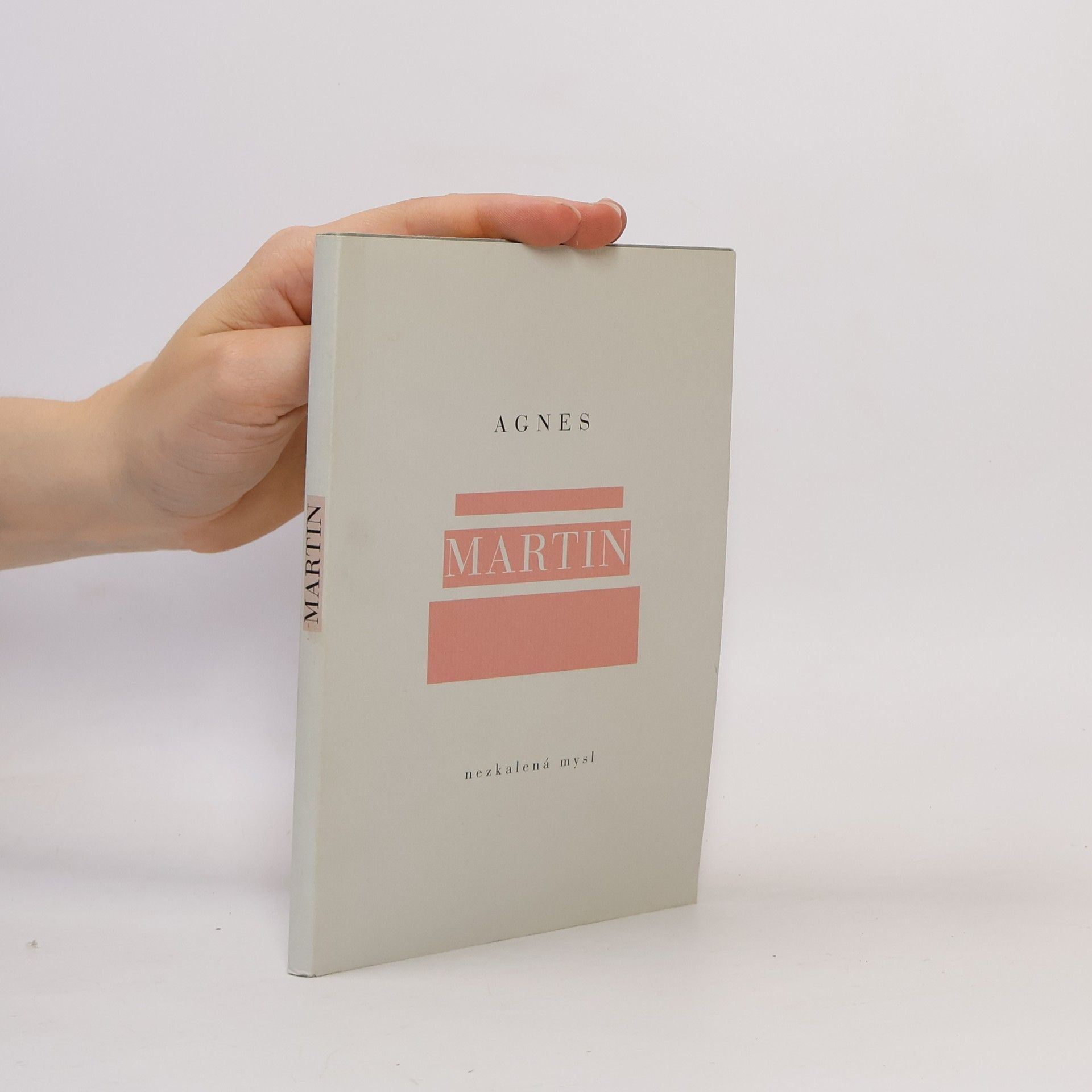 Agnes Martin Nezkalená mysl
