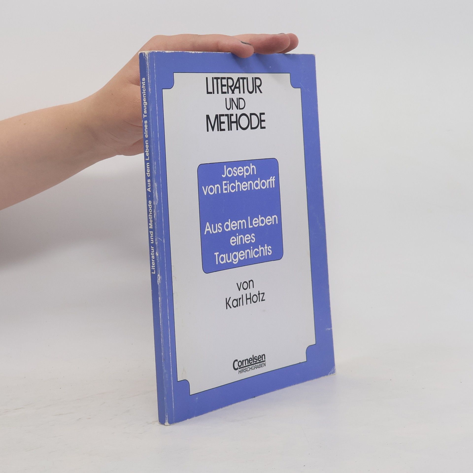 Karl Hotz Literatur und Methode, Aus dem Leben eines Taugenichts