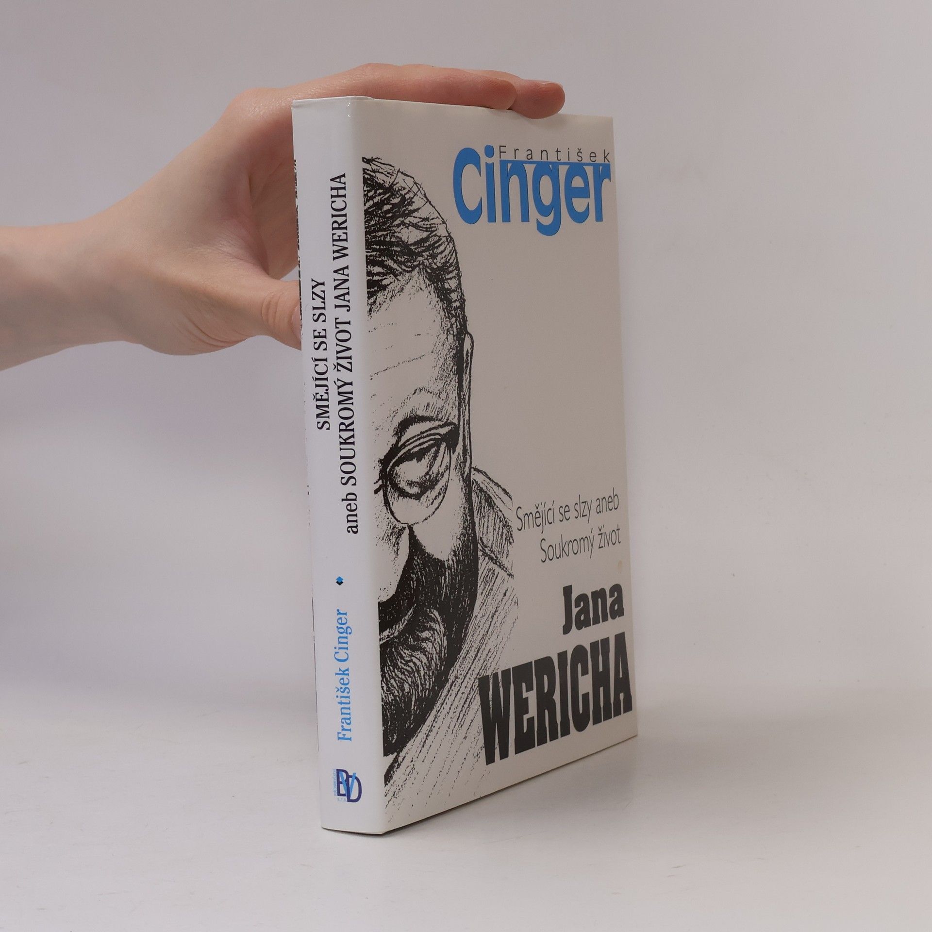 František Cinger Smějící se slzy, aneb, Soukromý život Jana Wericha