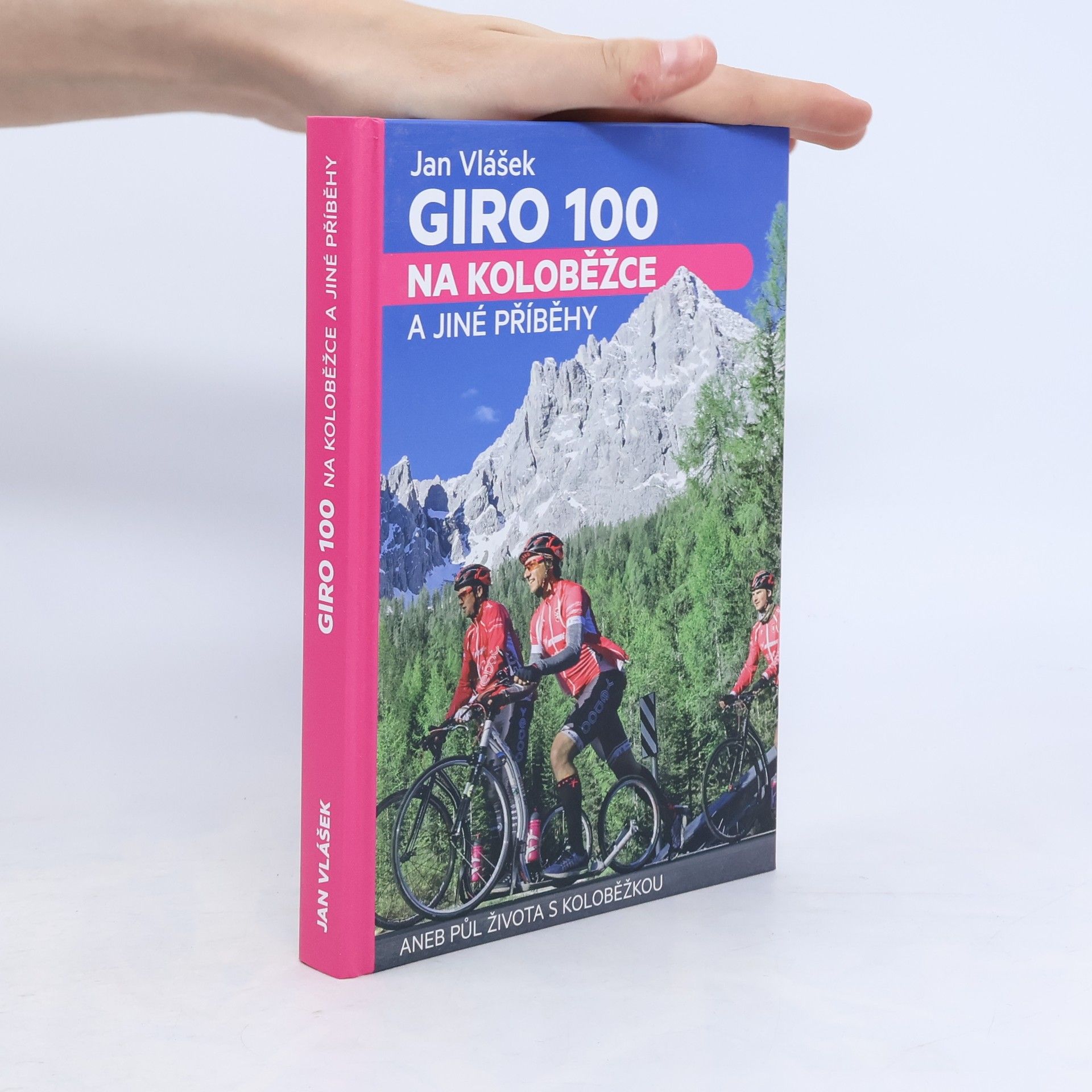 Jan Vlášek Giro 100 na koloběžce a jiné příběhy, aneb, Půl života s koloběžkou