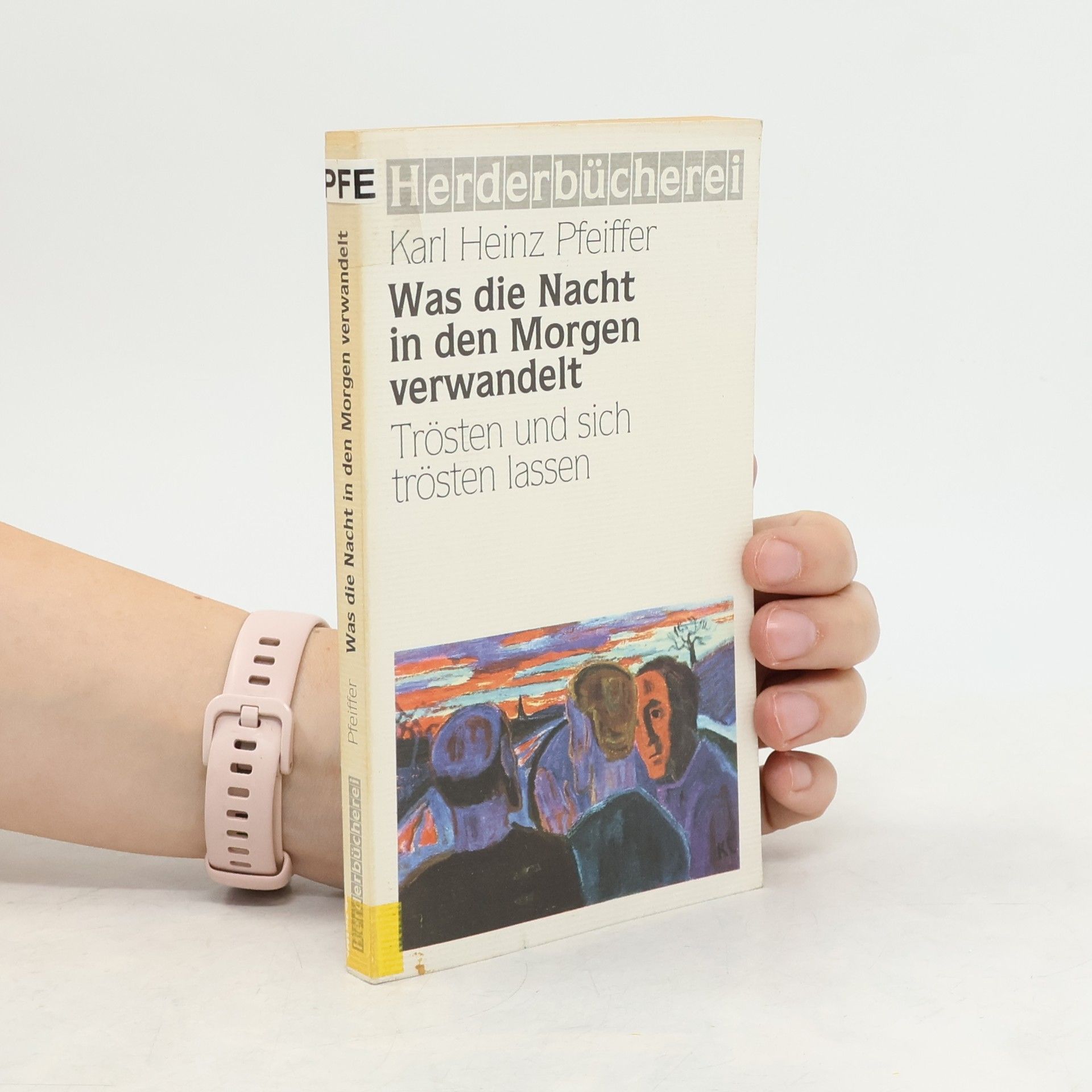 Karl Heinz Pfeiffer Was die Nacht in den Morgen verwandelt