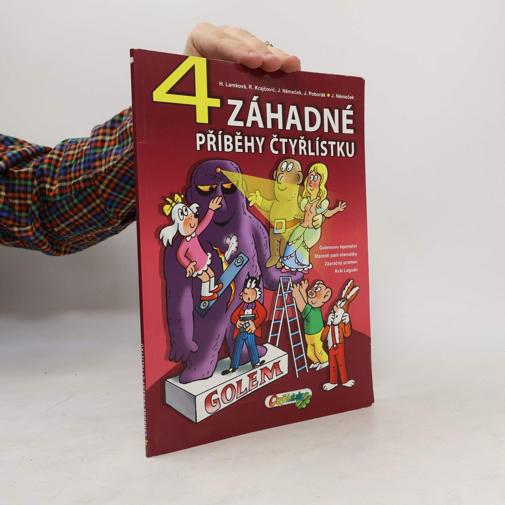 4 záhadné příběhy Čtyřlístku. Golemovo tajemství. Starosti paní starostky. Zázračný pramen. Král Leguán.