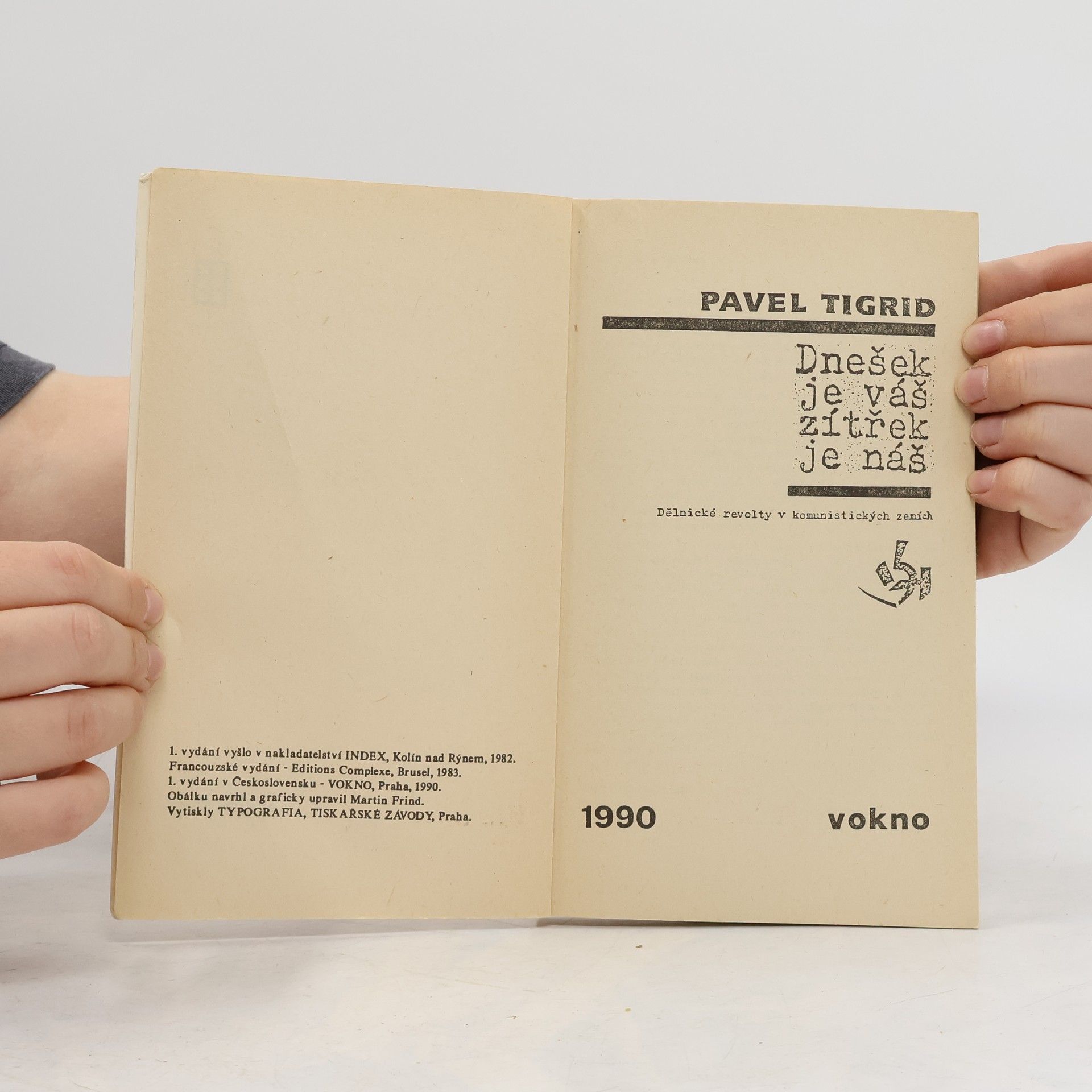 Pavel Tigrid Dnešek je váš, zítřek je náš