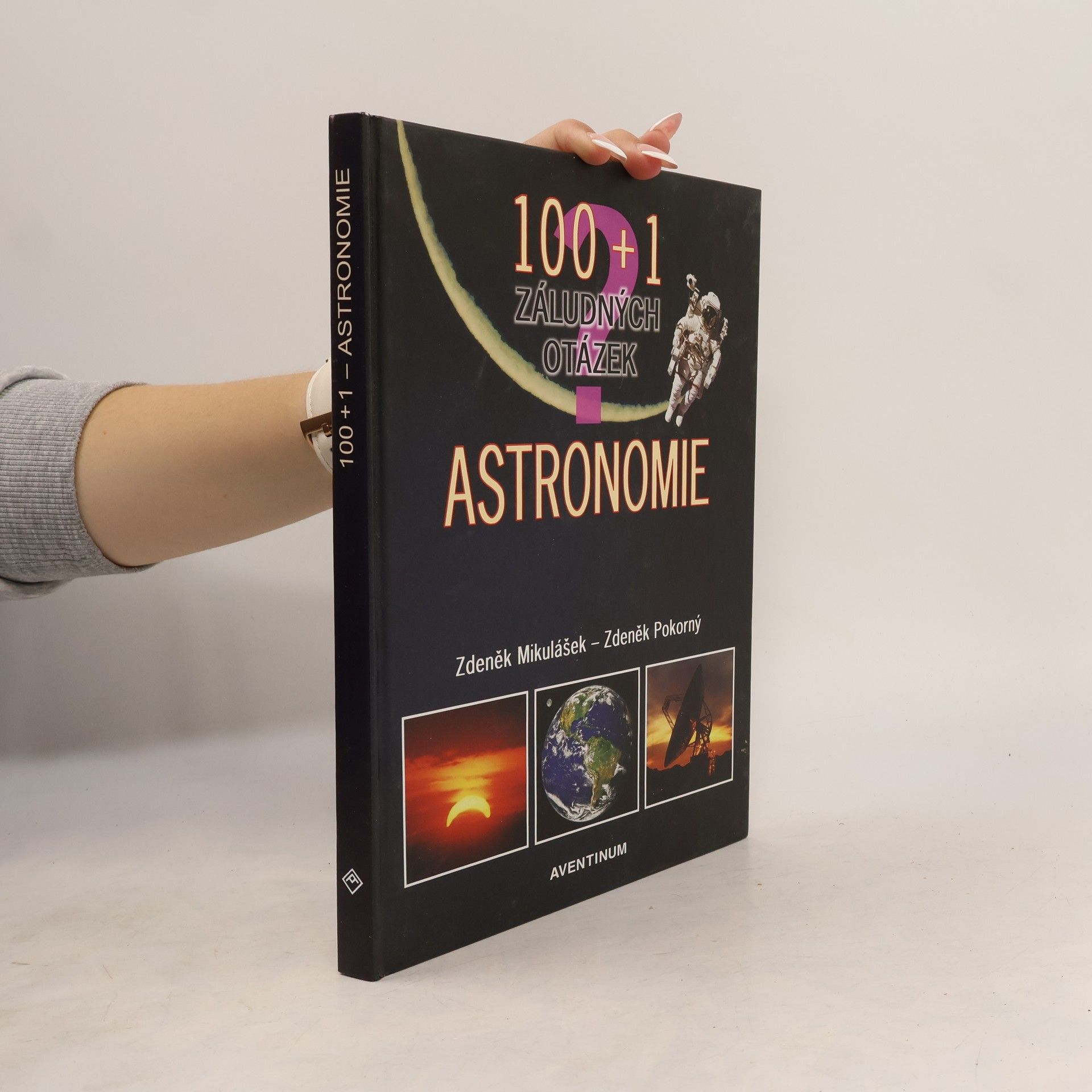 Zdeněk Mikulášek 100 + 1 záludných otázek - astronomie