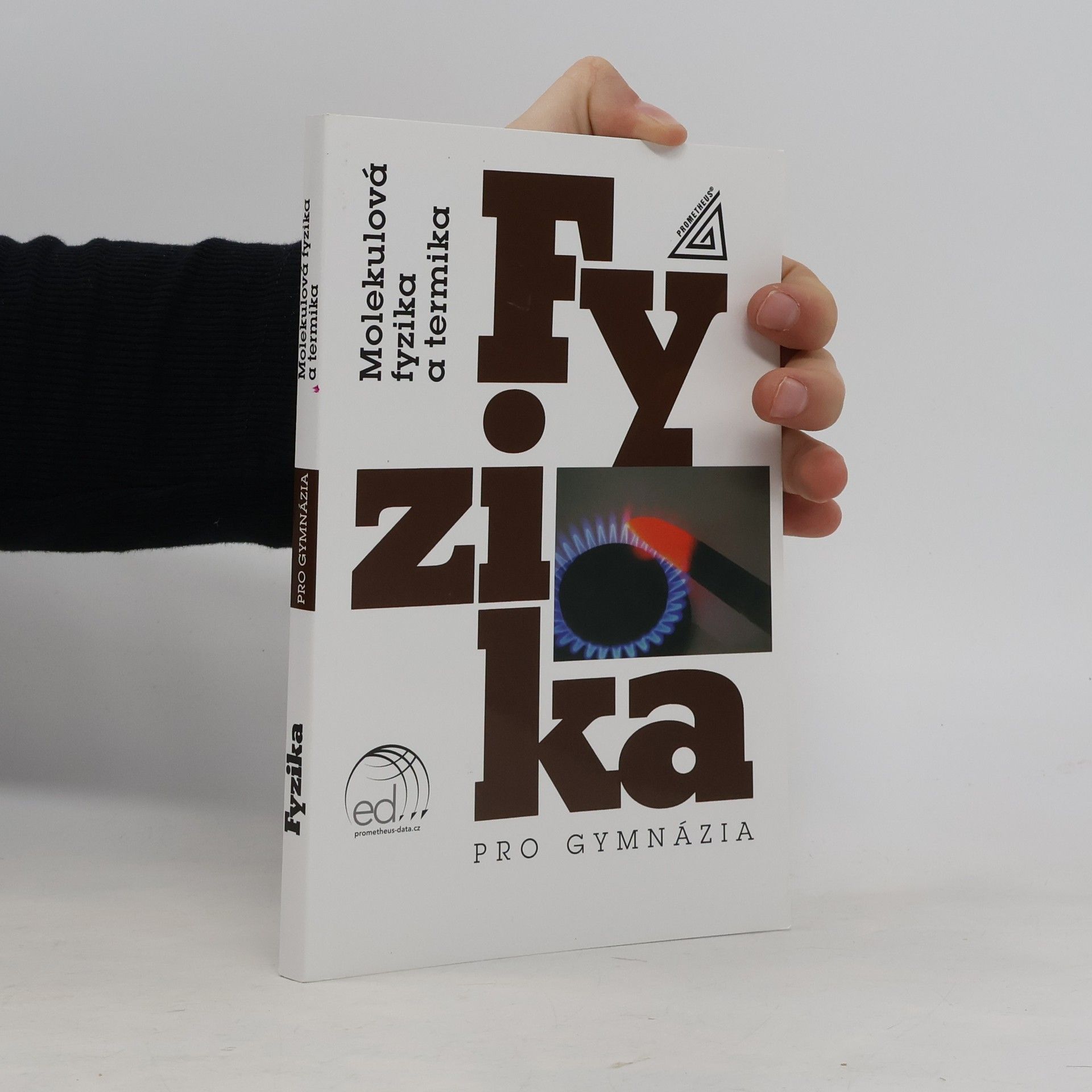 AA.VV. Fyzika pro gymnázia. Molekulová fyzika a termika