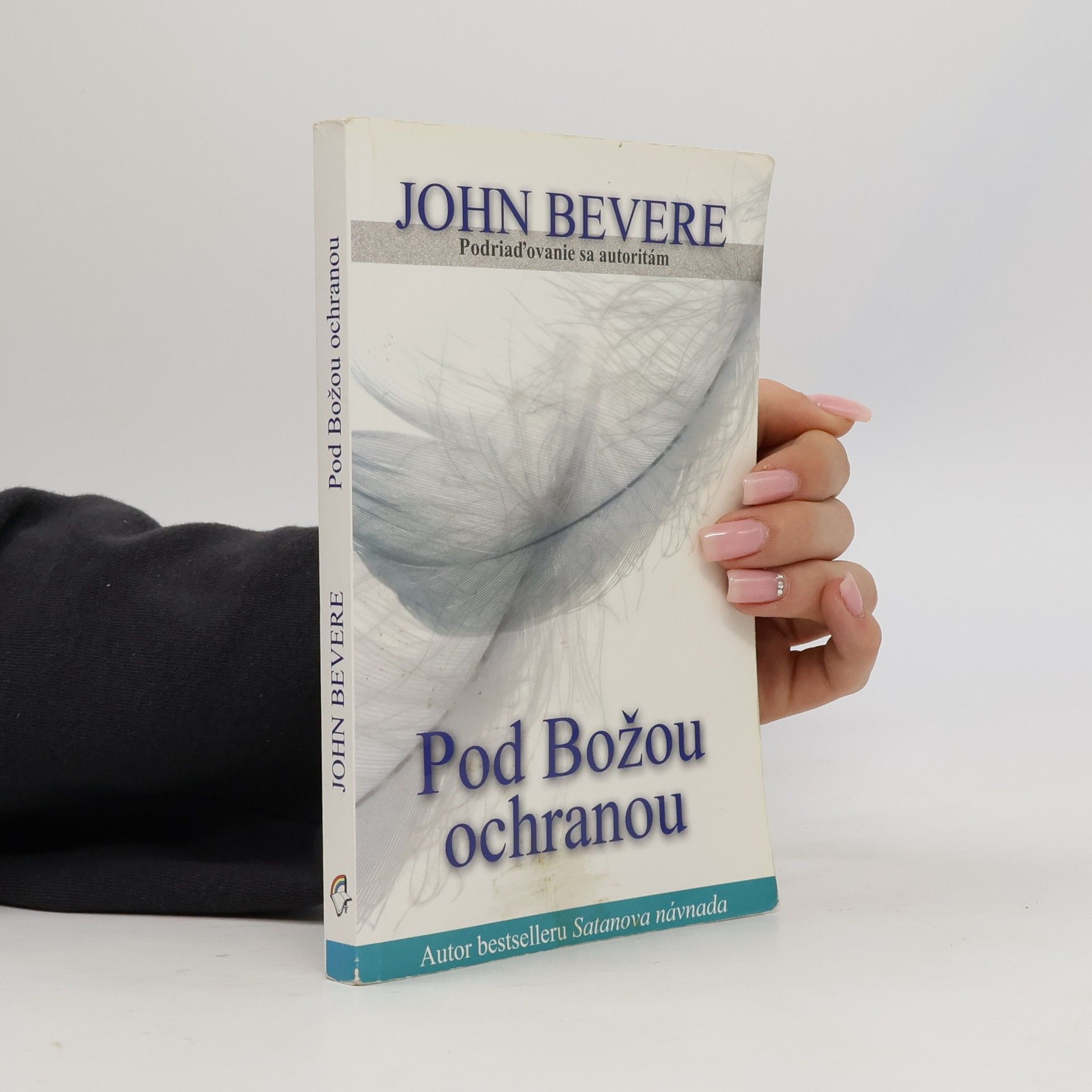 John Bevere Pod Božou ochranou