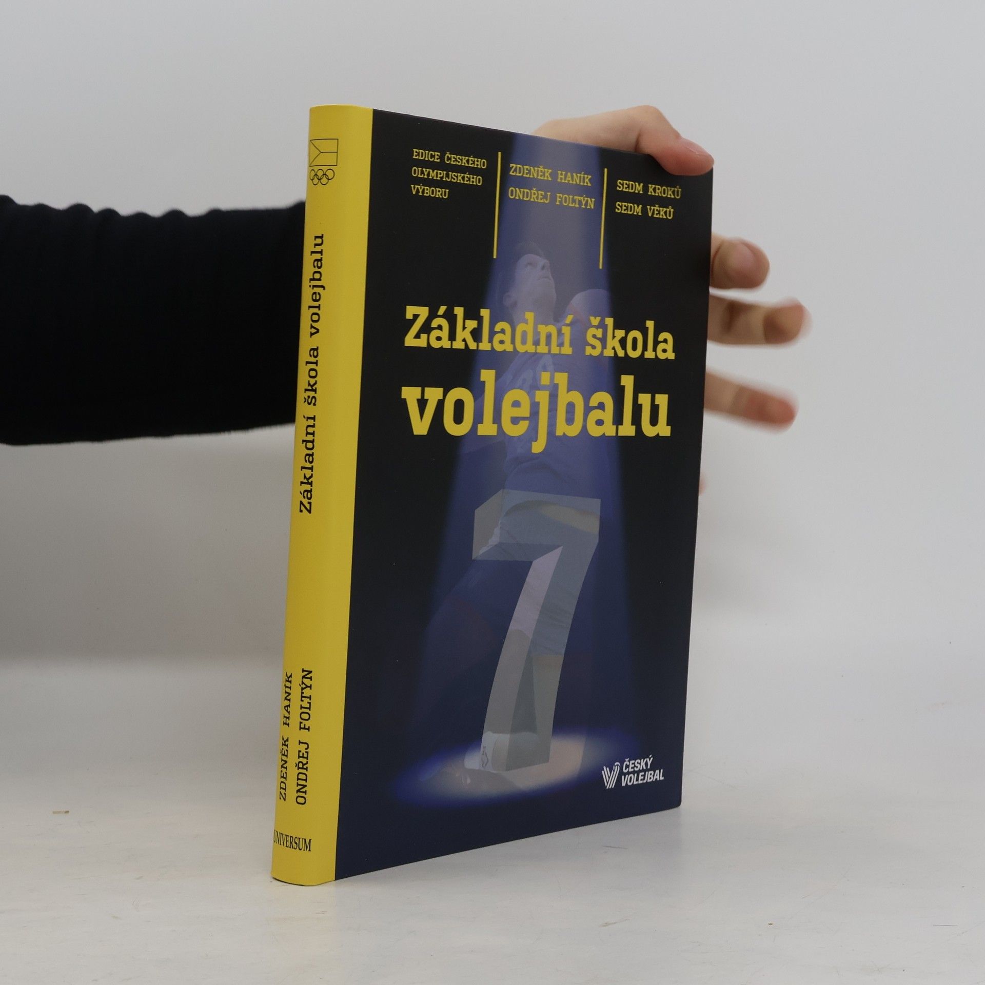 Ondřej Foltýn Základní škola volejbalu : sedm kroků, sedm věků
