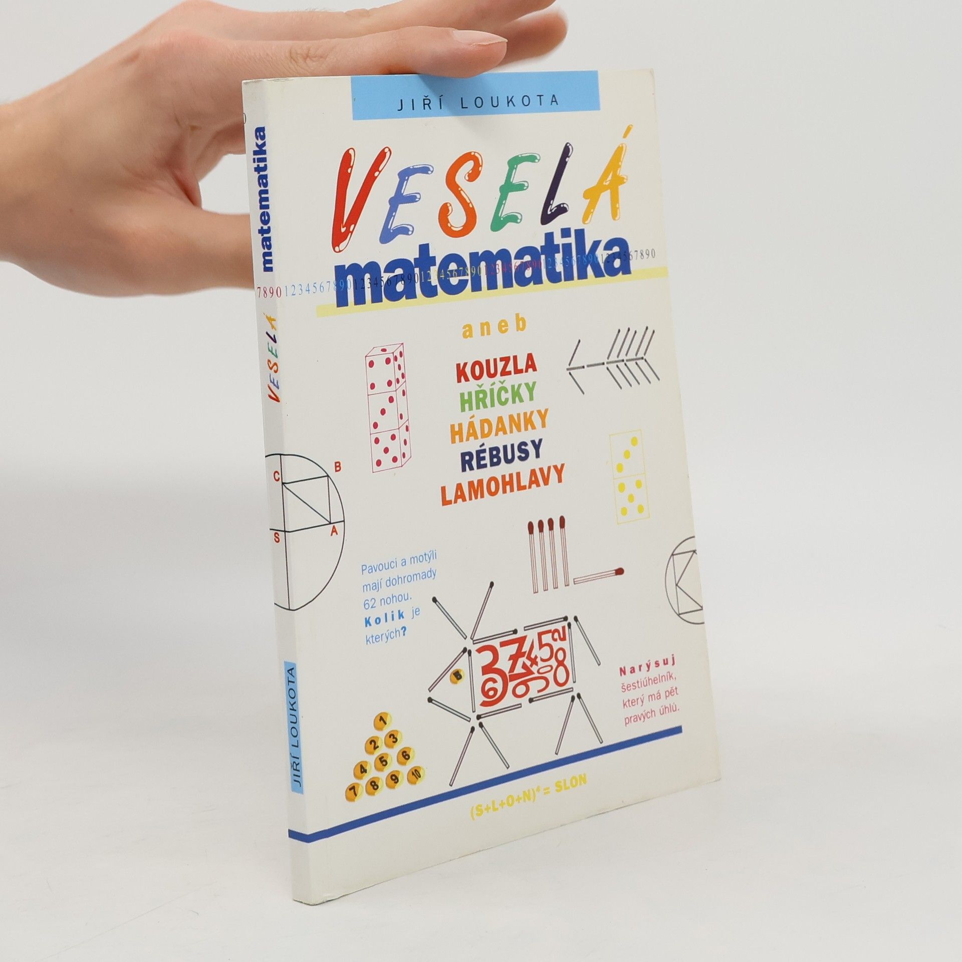 Jiří Loukota Veselá matematika aneb Kouzla, hříčky, hádanky, rébusy, lamohlavy