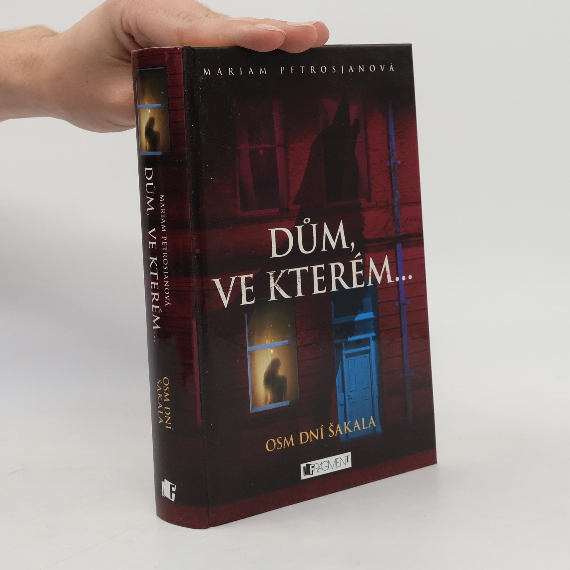 Mariam Petrosjanová Dům, ve kterém.... Osm dní šakala.