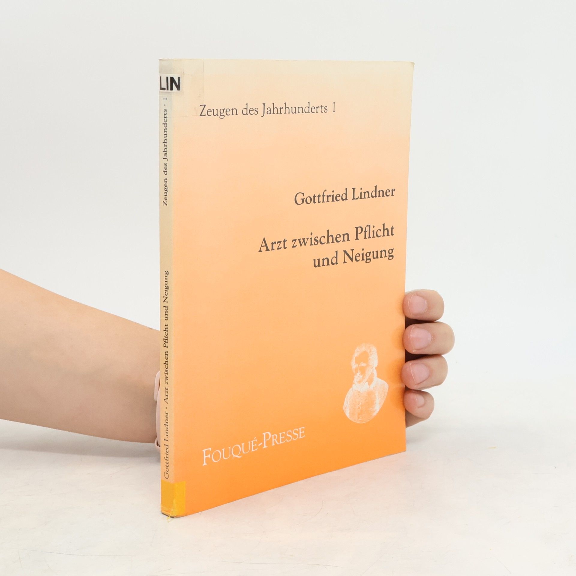 Gottfried Lindner Zeugen des Jahrhunderts - 1: Arzt zwischen Pflicht und Neigung