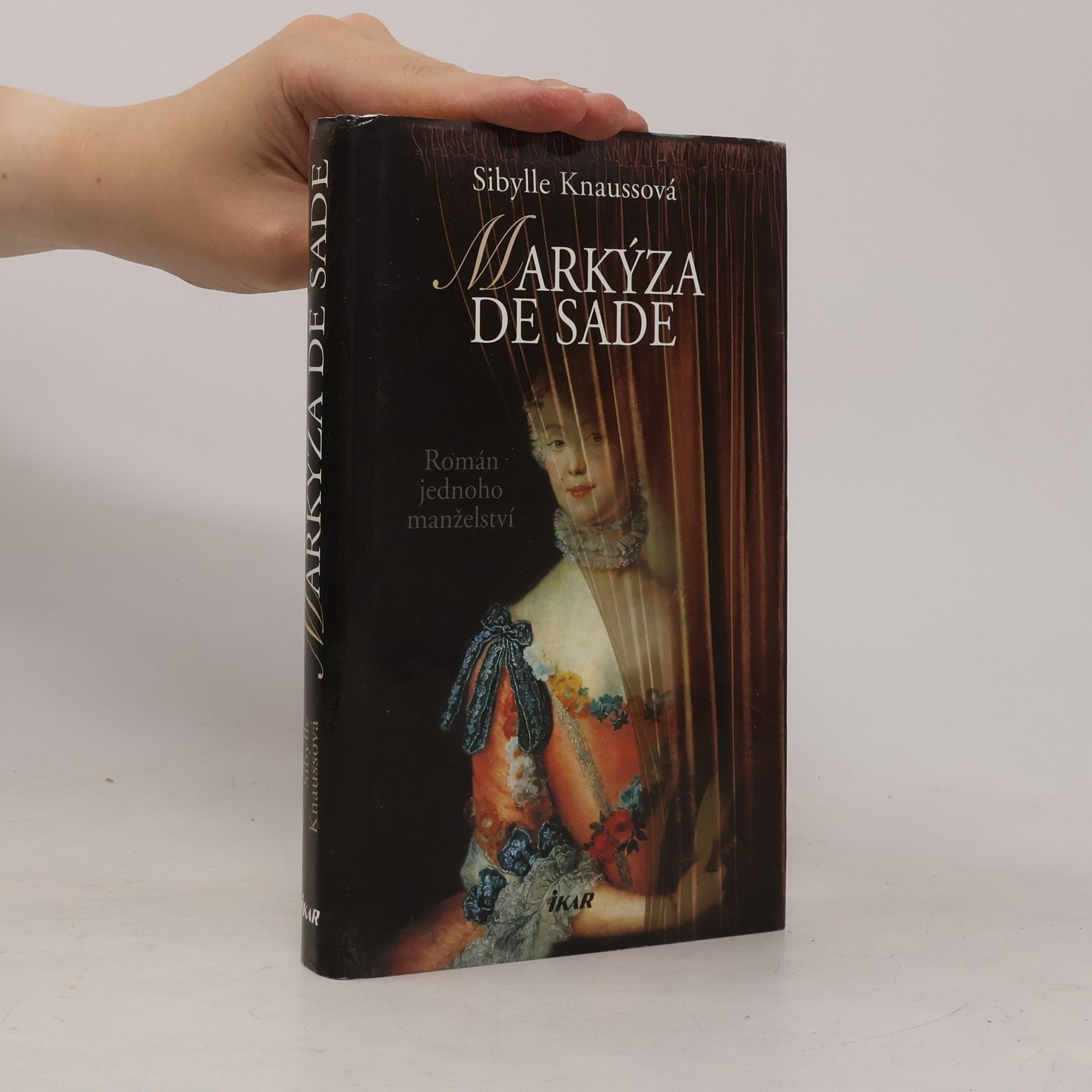 Sibylle Knauss Markýza de Sade: Román jednoho manželství