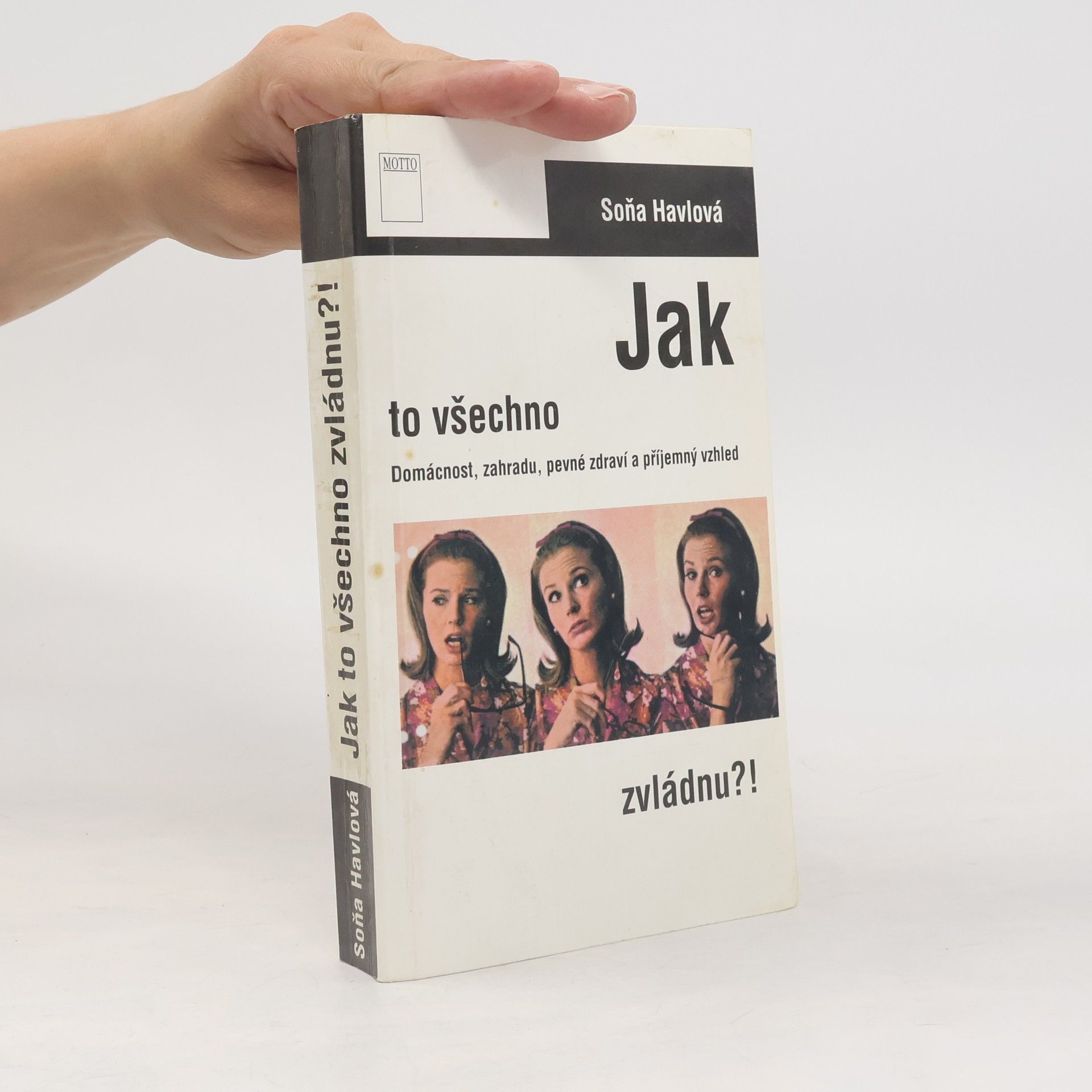 Soňa Havlová Jak to všechno zvládnu?!