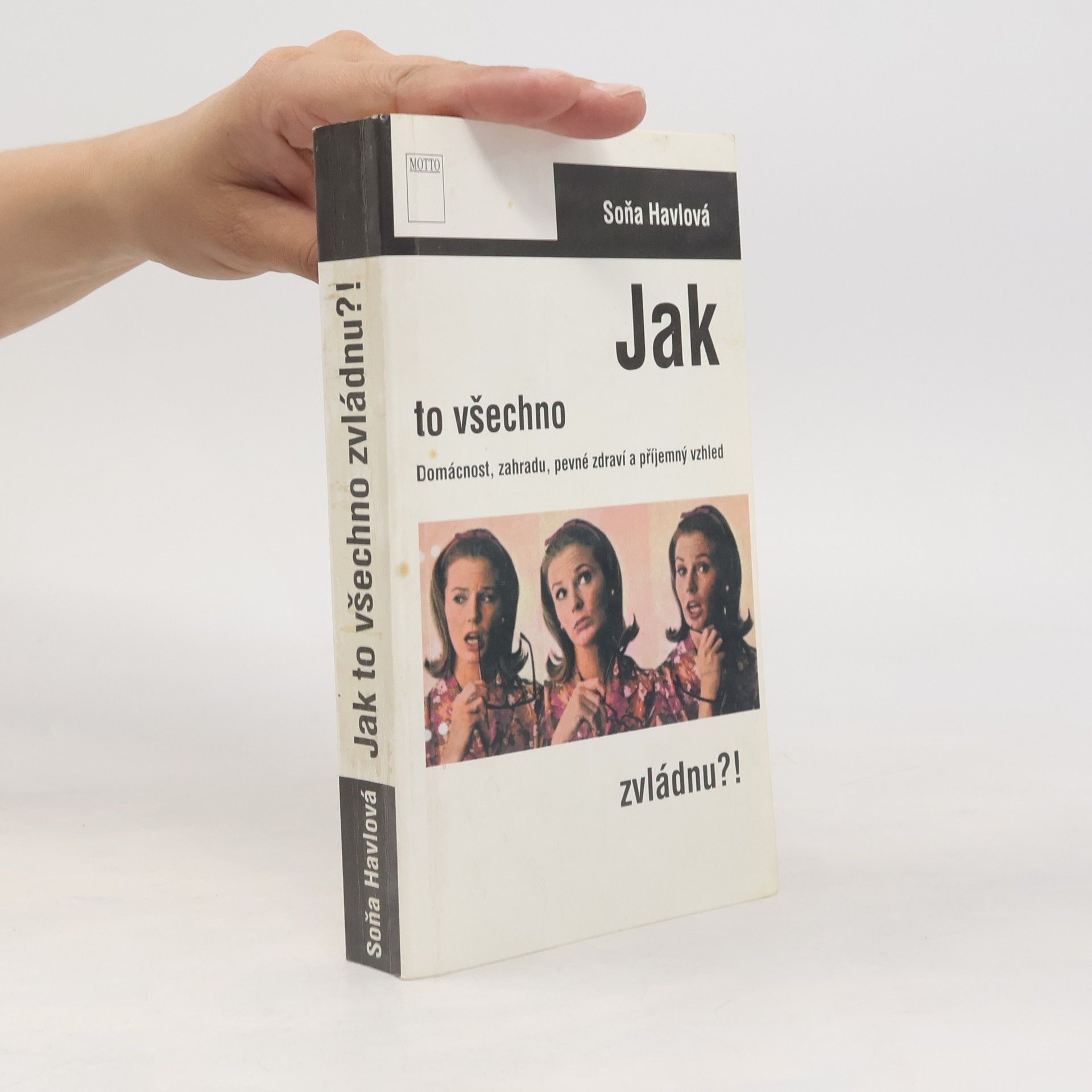 Soňa Havlová Jak to všechno zvládnu?!