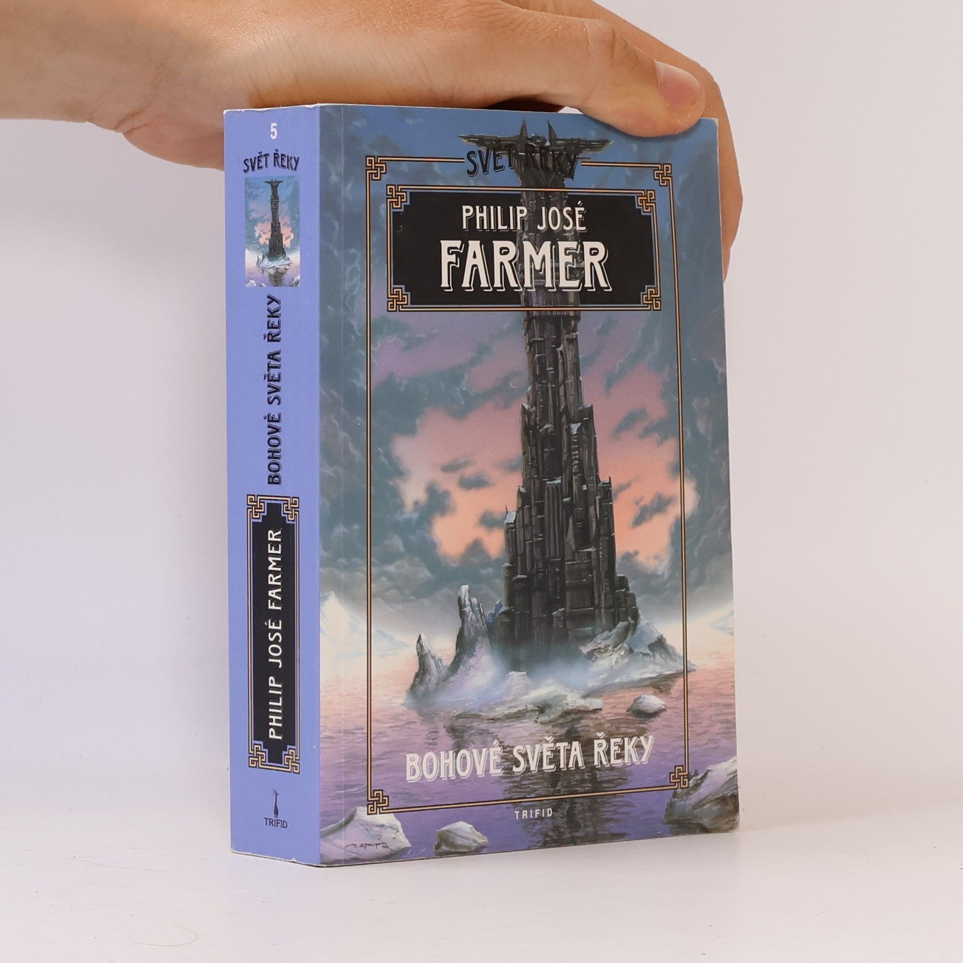 Philip José Farmer Svět řeky. Bohové světa řeky
