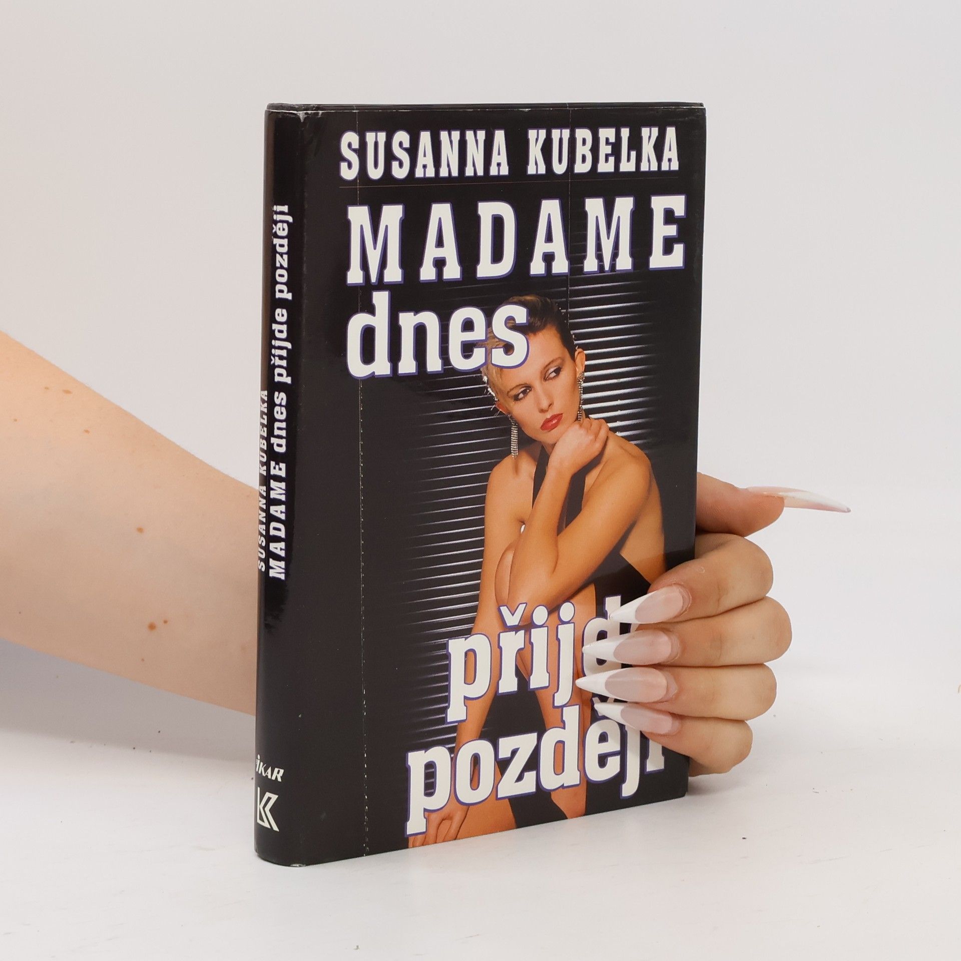 Susanna Kubelka Madame dnes přijde později