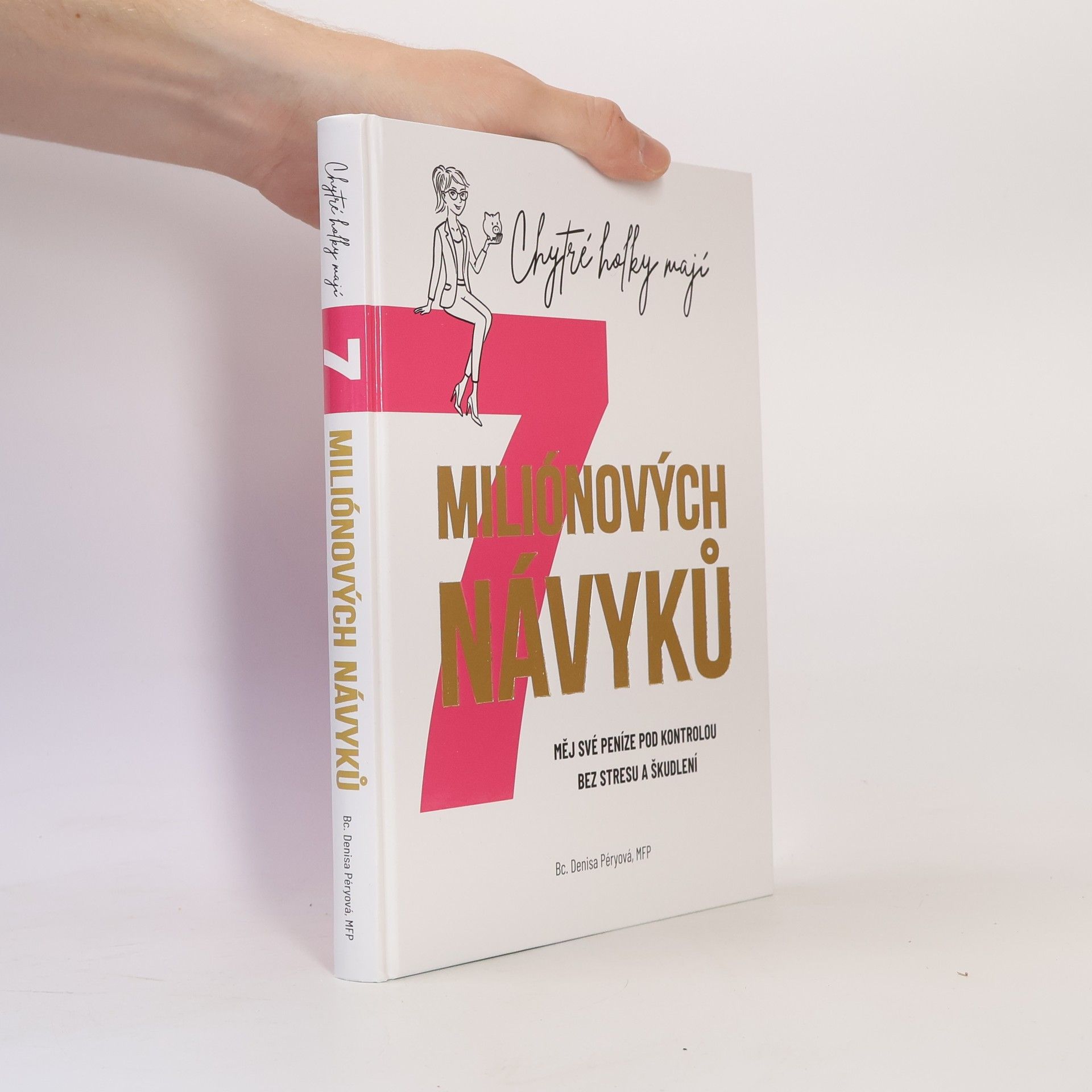 Denisa Péryová Chytré holky mají 7 miliónových návyků