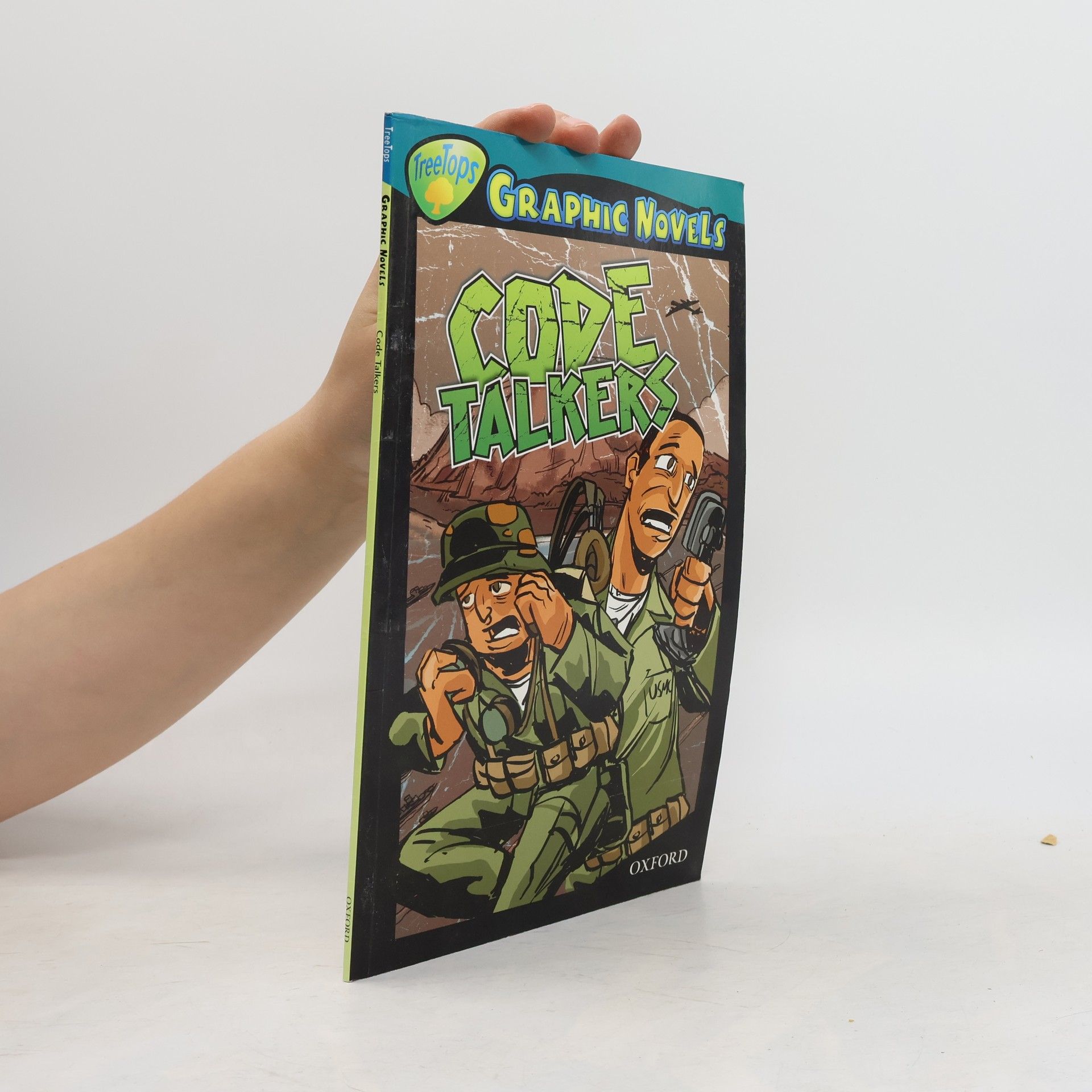Mary Anne Wollison Oxford Reading Tree: TreeTops Graphic Novels - 16: Code Talkers